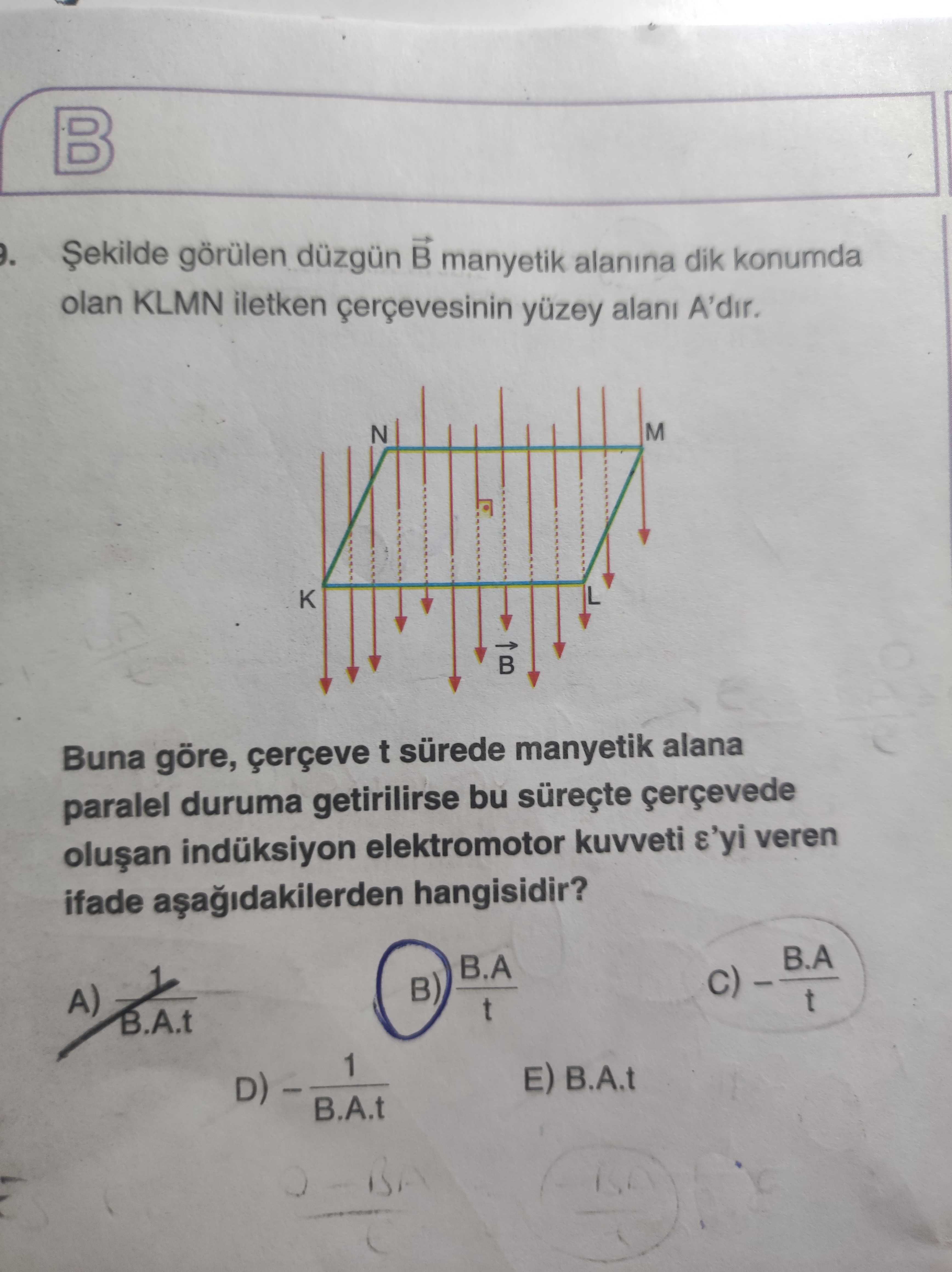 Şekilde görülen düzgün B→ manyetik alanına dik konumda olan KLMN iletken çerçevesinin yüzey alanı