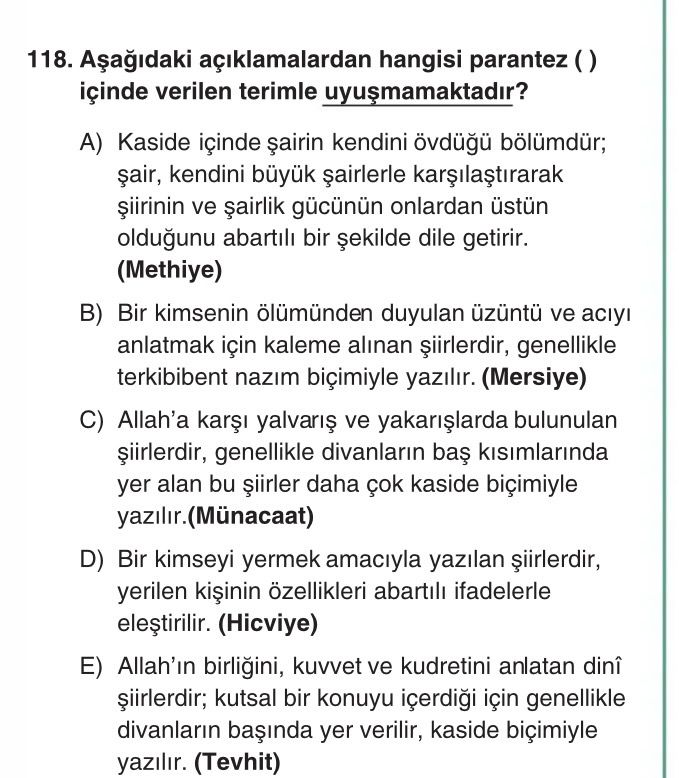 Aşağıdaki açıklamalardan hangisi parantez ( ) içinde verilen terimle uyuşmamaktadır?