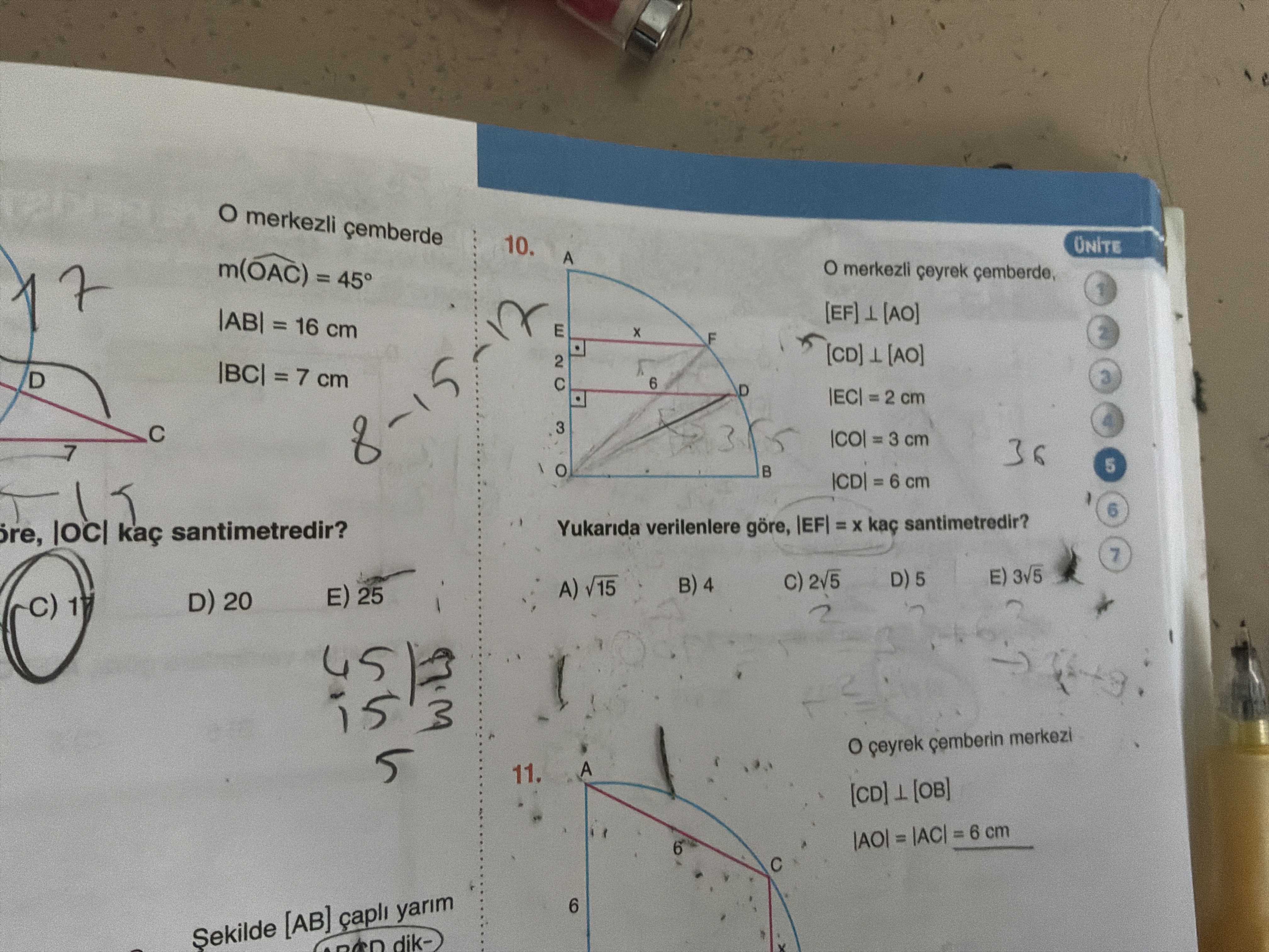 O merkezli çeyrek çemberde, [EF] ⊥ [AO] [CD] ⊥ [AO] |EC| = 2 cm |CO| = 3 cm |CD| = 6 cm Yukarıda