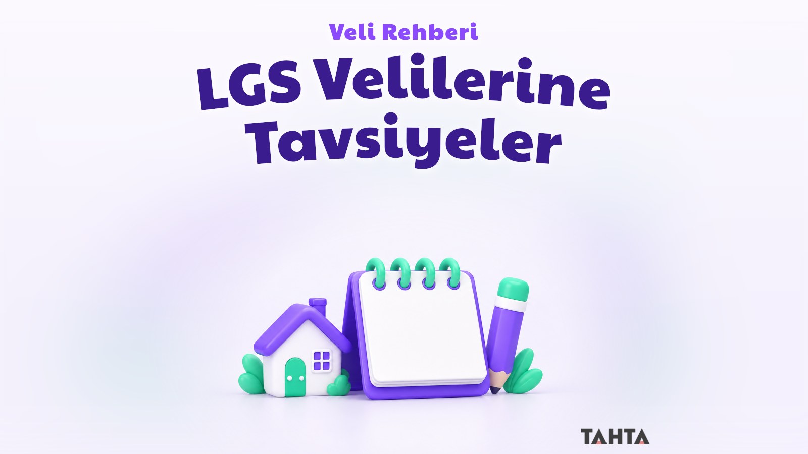 LGS Velilerine Tavsiyeler