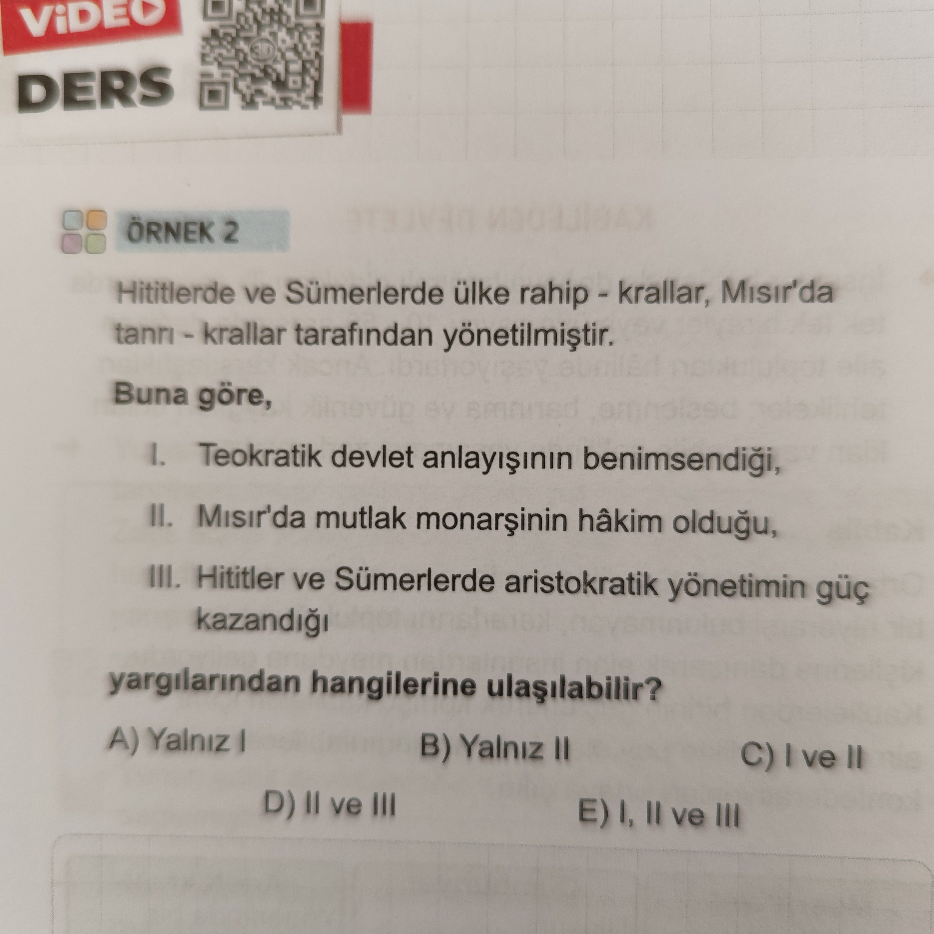 ÖRNEK 2 Hititlerde ve Sümerlerde ülke rahip - krallar, Mısır'da tanrı - krallar tarafından
