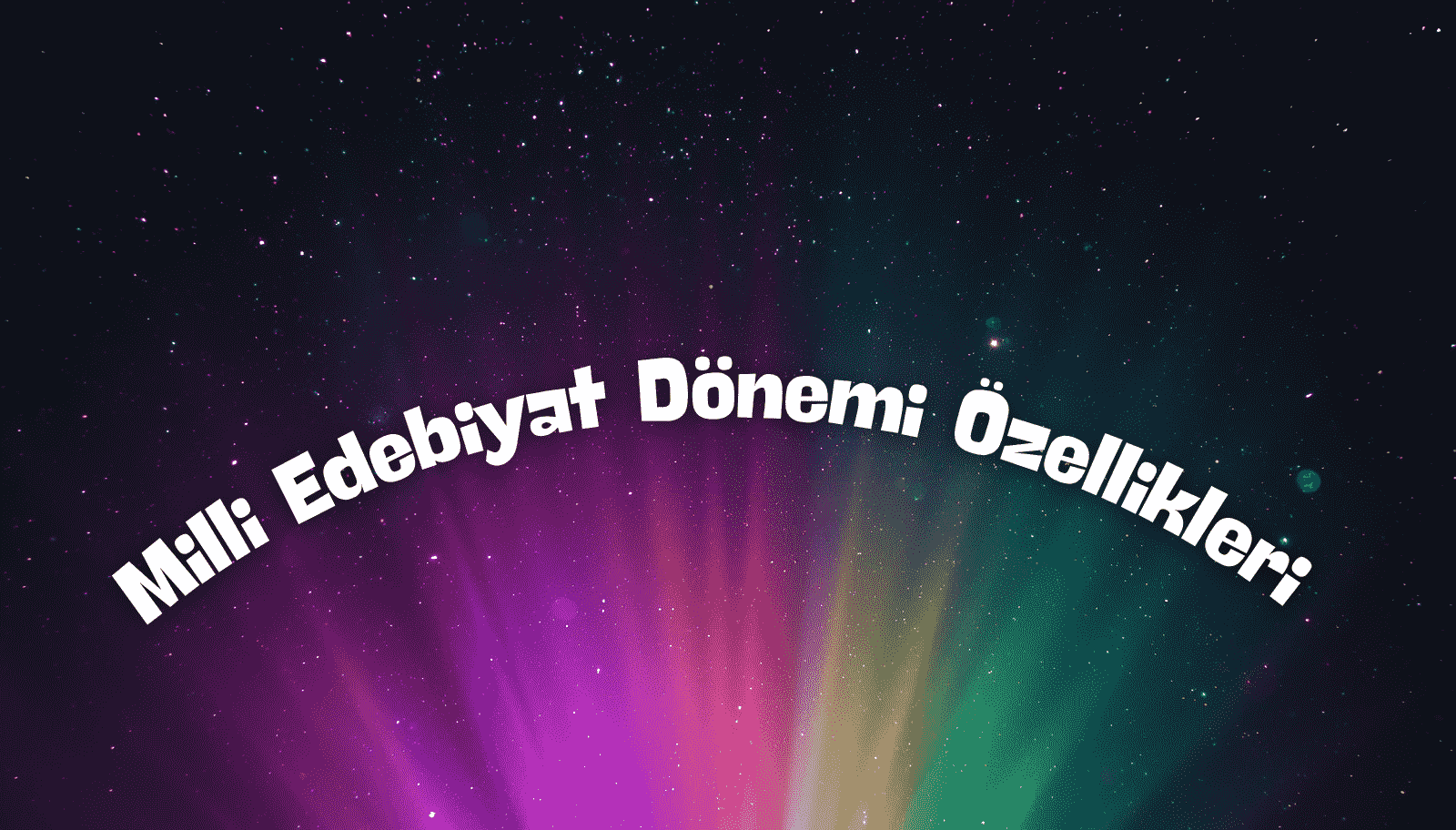 Milli Edebiyat Dönemi Özellikleri (1911–1923): AYT İçin Tam Rehber