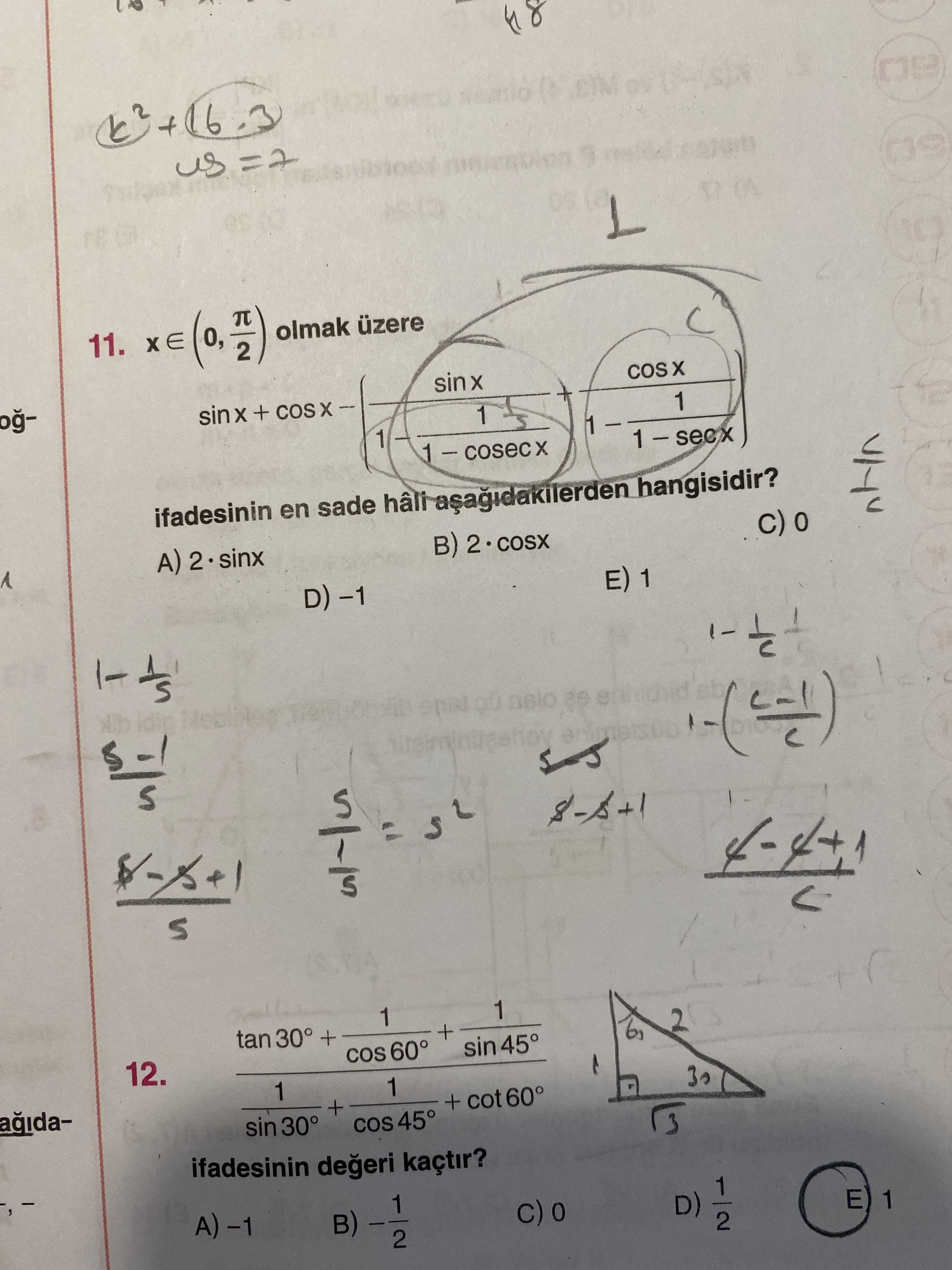 x ∈ (0, π/2) olmak üzere sin x + cos x − ( sin x / (1 − 1/(1 − cosec x)) + cos x / (1 − 1/(1 − sec