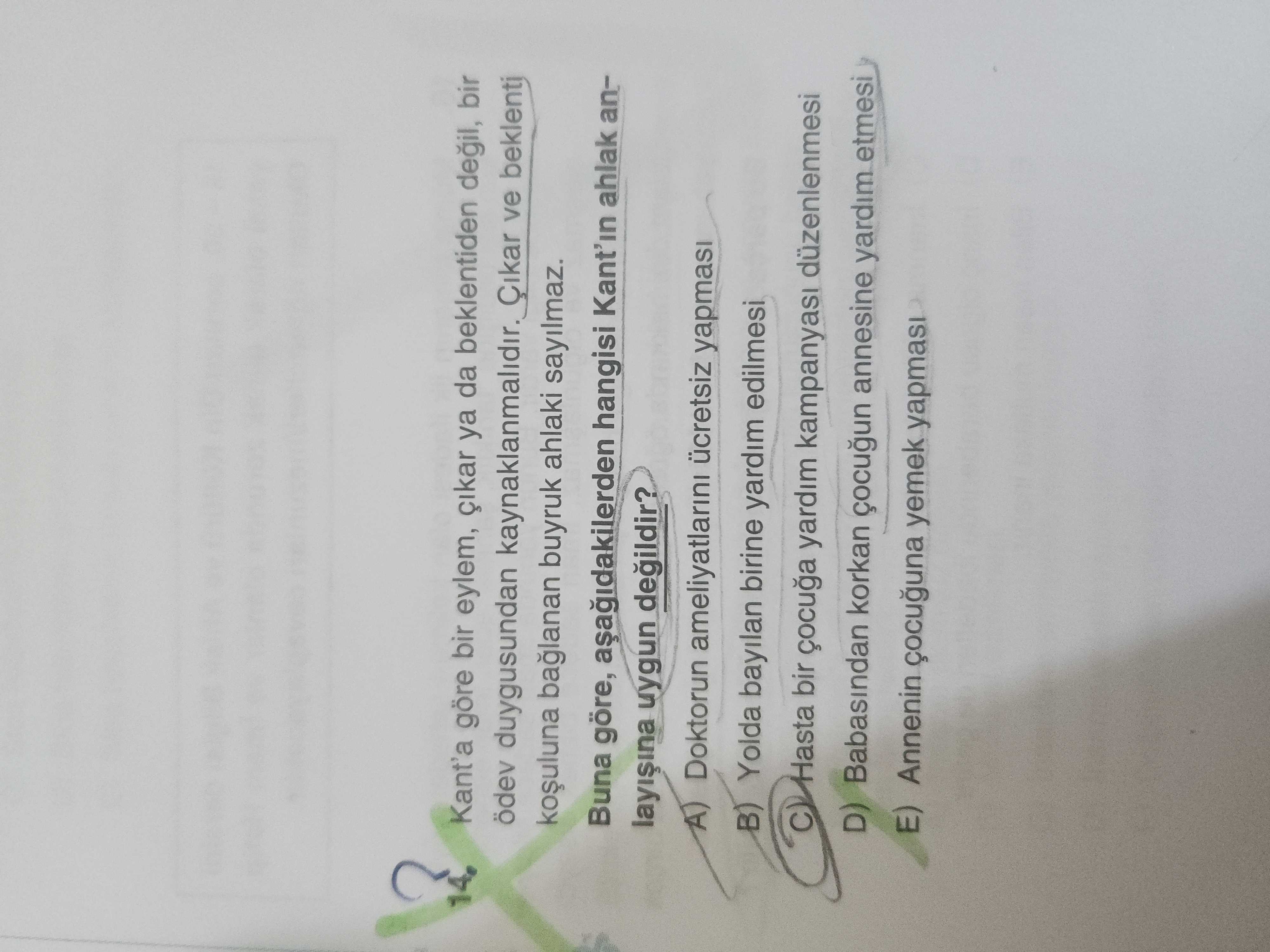 Kant'a göre bir eylem, çıkar ya da beklentiden değil, bir ödev duygusundan kaynaklanmalıdır. Çıkar
