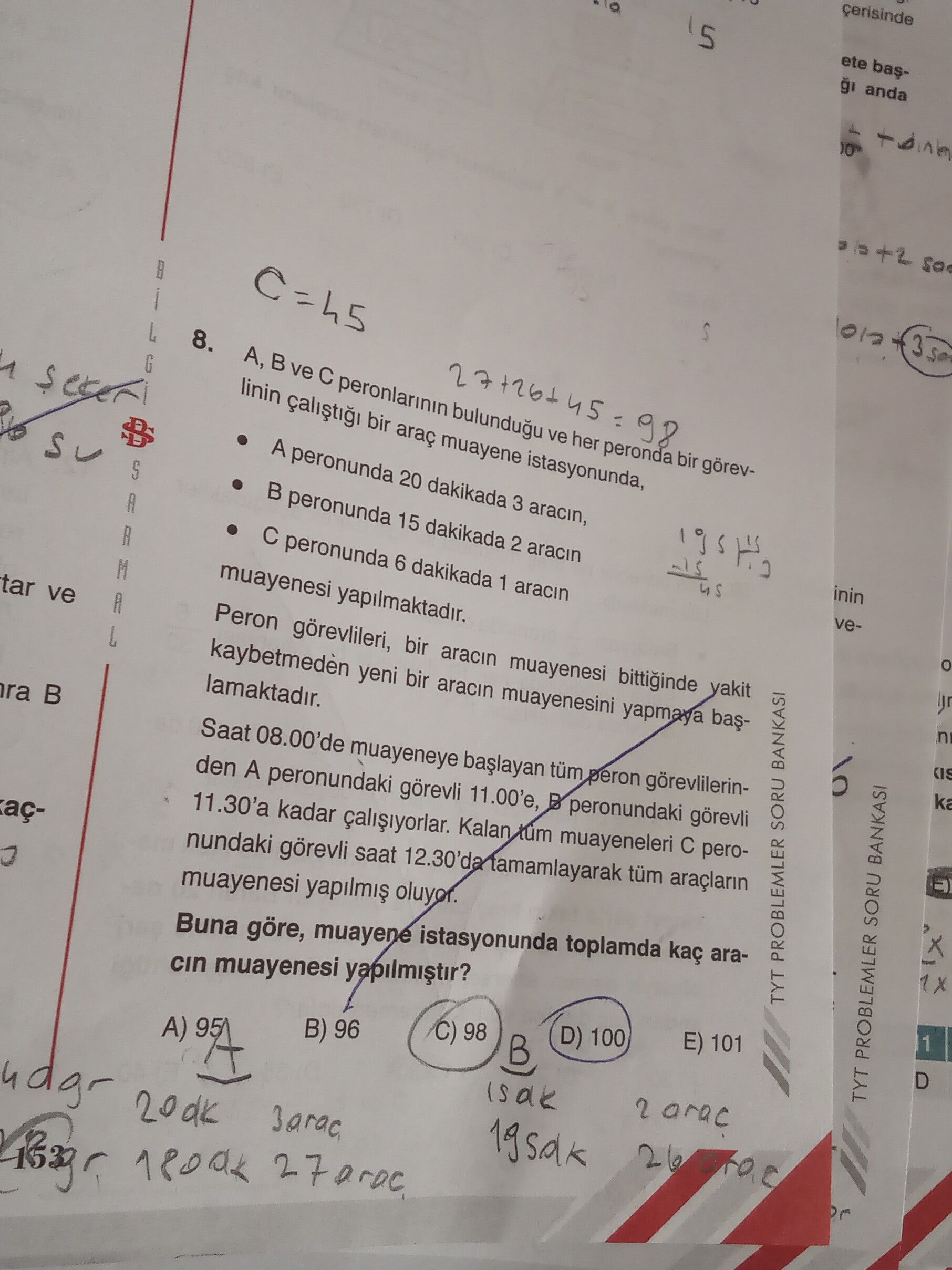 A, B ve C peronlarının bulunduğu ve her peronda bir görevlinin çalıştığı bir araç muayene