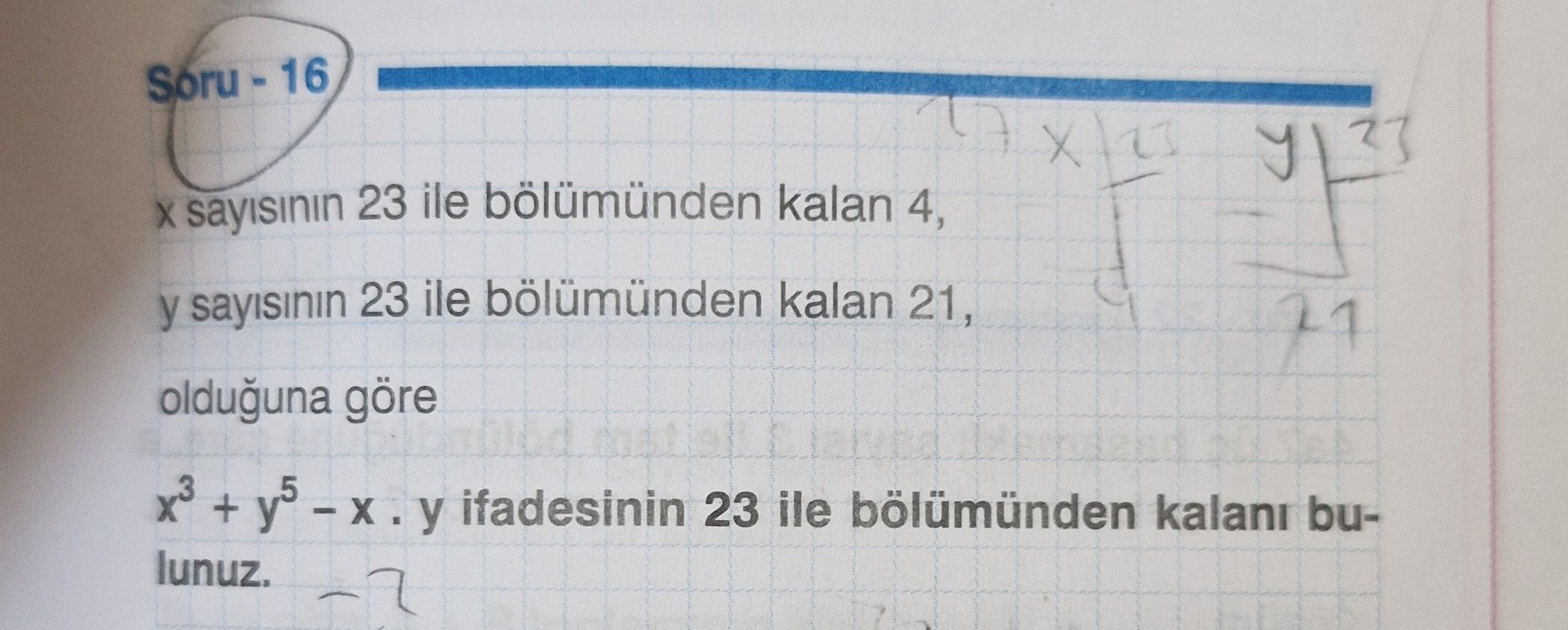 Soru - 16 x sayısının 23 ile bölümünden kalan 4, y sayısının 23 ile bölümünden kalan 21, olduğuna