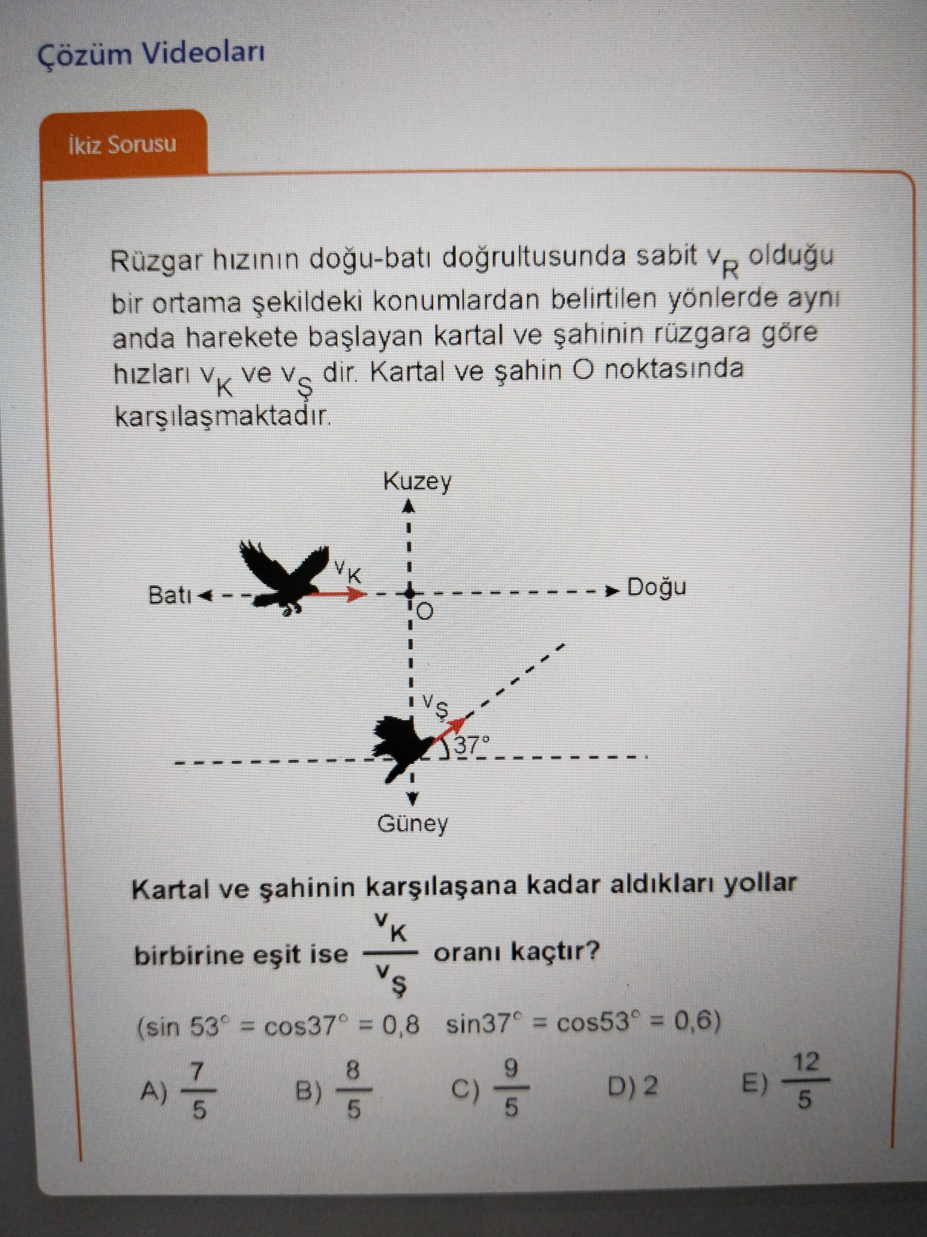 Rüzgar hızının doğu-batı doğrultusunda sabit v_R olduğu bir ortama şekildeki konumlardan belirtilen