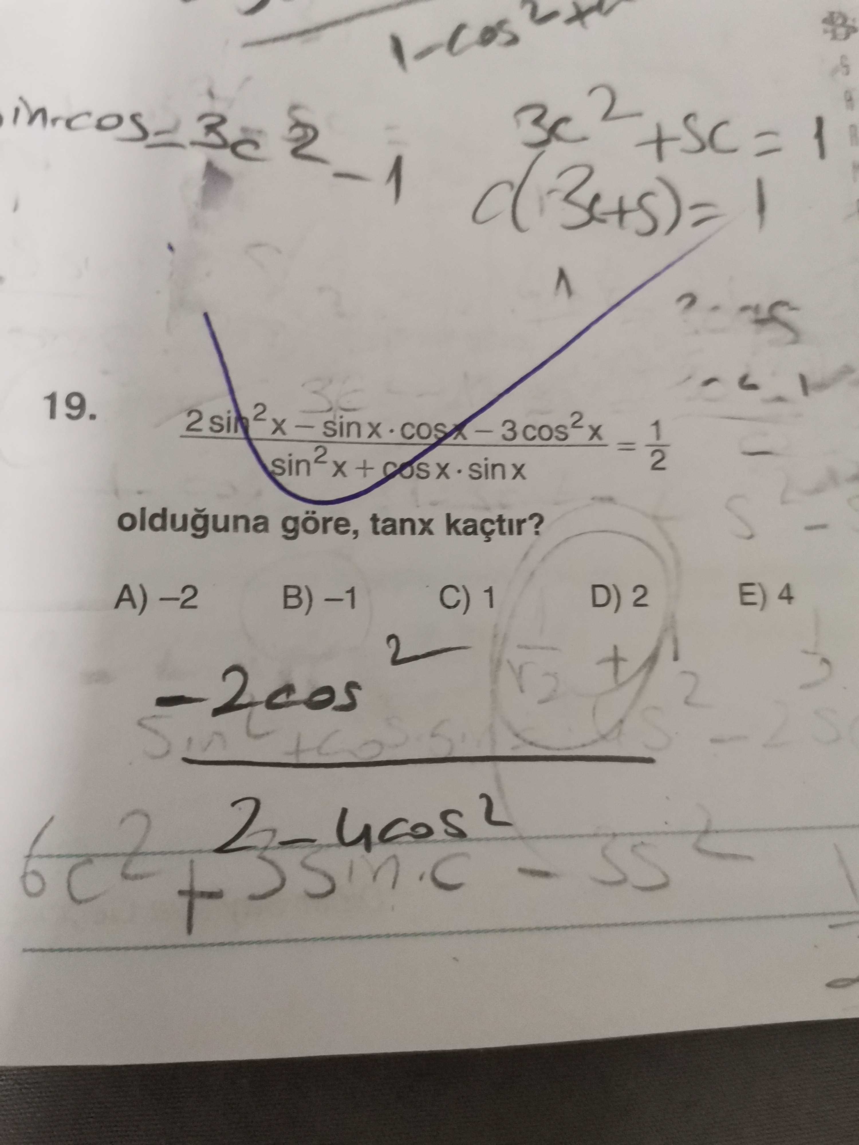 (2sin²x − sinx · cosx − 3cos²x) / (sin²x + cosx · sinx) = 1/2 olduğuna göre, tanx kaçtır?