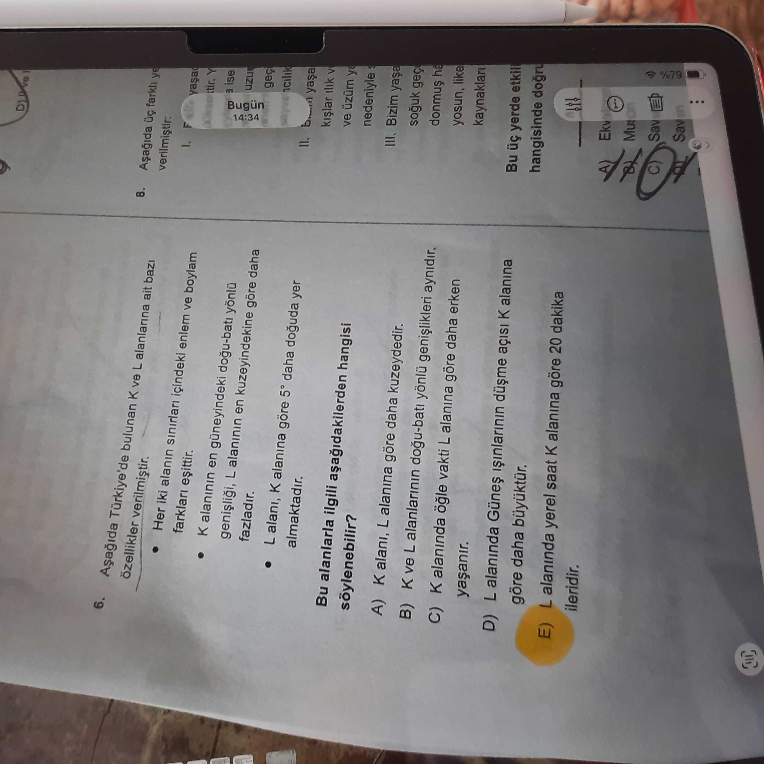 Aşağıda Türkiye'de bulunan K ve L alanlarına ait bazı özellikler verilmiştir. • Her iki alanın