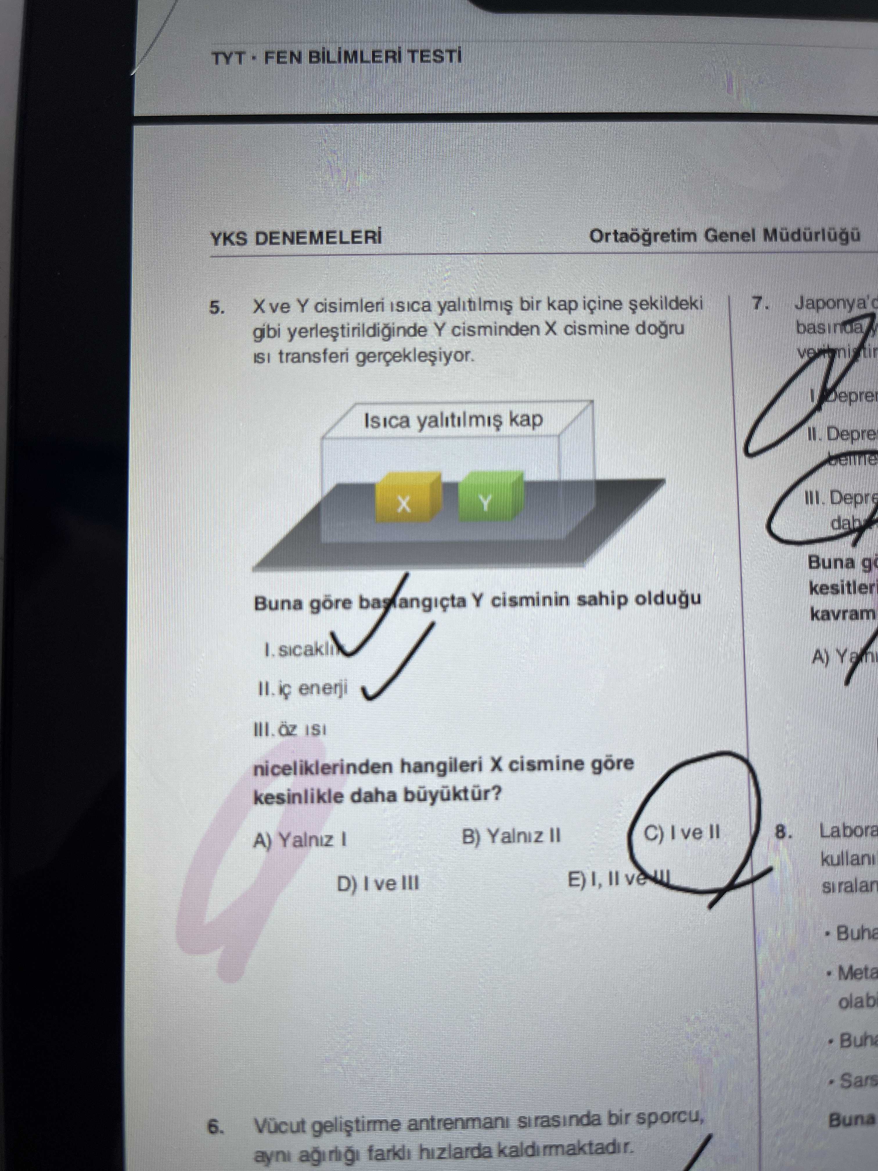 X ve Y cisimleri ısıca yalıtılmış bir kap içine şekildeki gibi yerleştirildiğinde Y cisminden X
