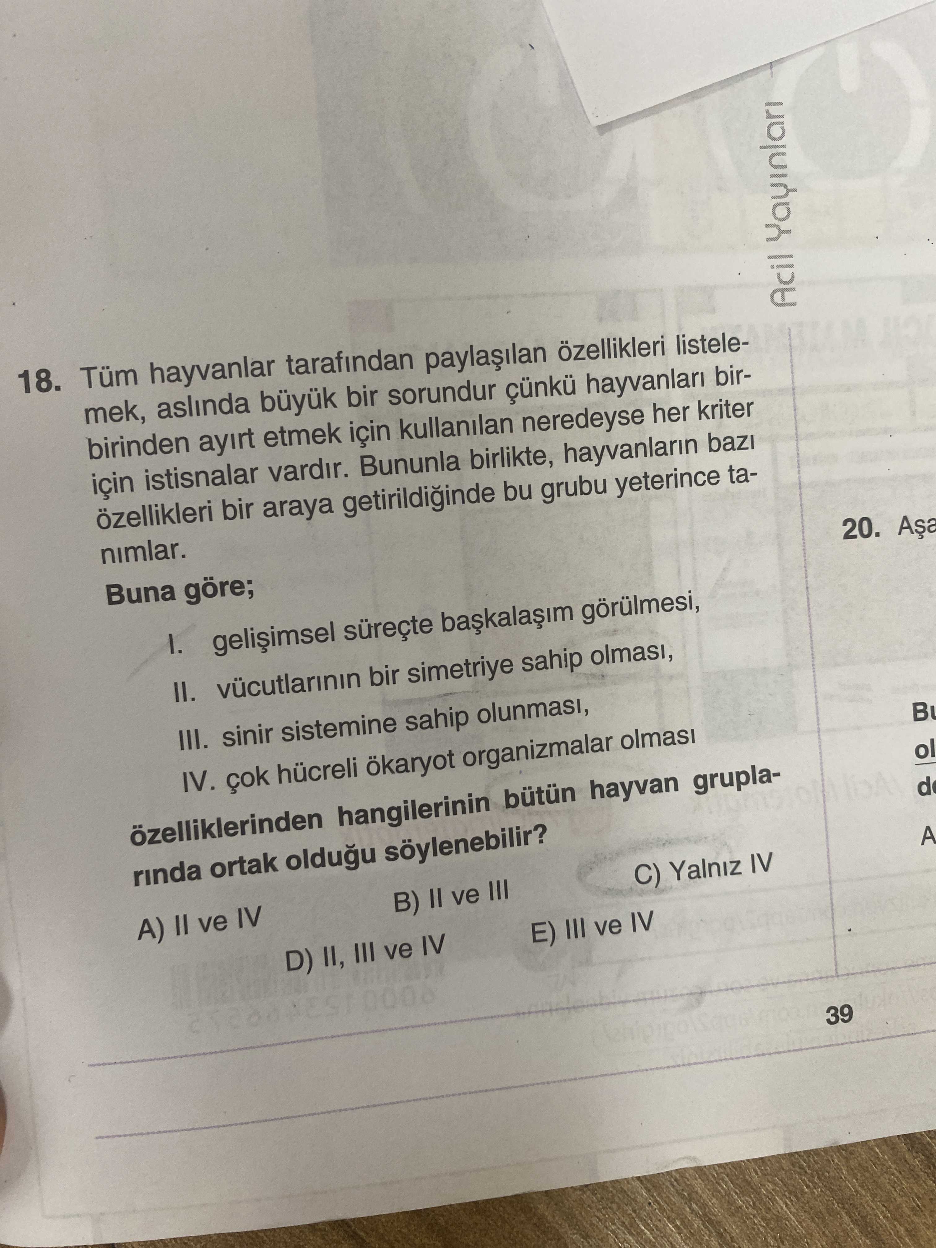 Tüm hayvanlar tarafından paylaşılan özellikleri listelemek, aslında büyük bir sorundur çünkü