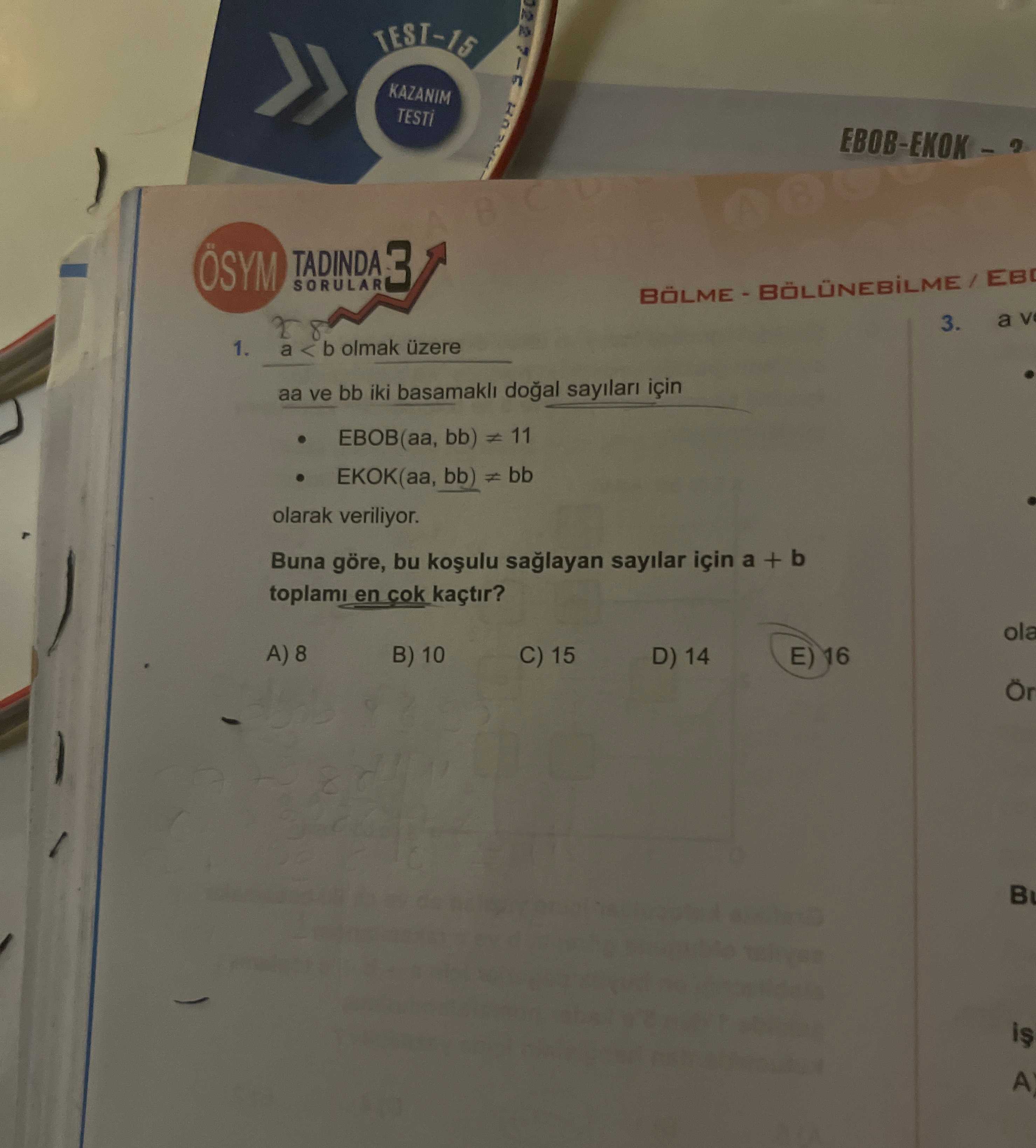 a < b olmak üzere aa ve bb iki basamaklı doğal sayıları için • EBOB(aa, bb) ≠ 11 • EKOK(aa, bb) ≠ bb