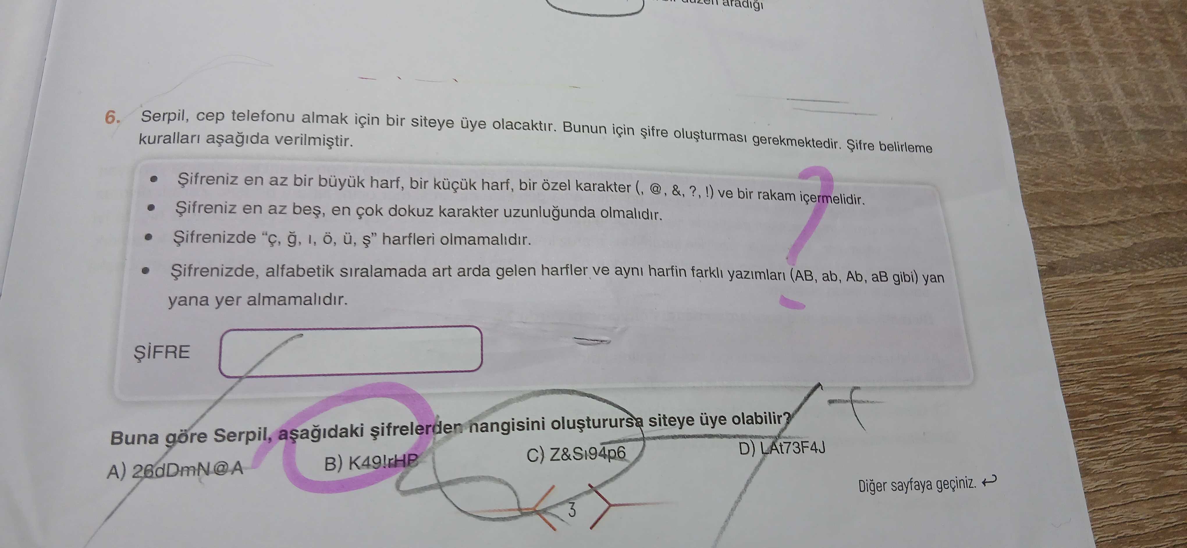 Serpil, cep telefonu almak için bir siteye üye olacaktır. Bunun için şifre oluşturması
