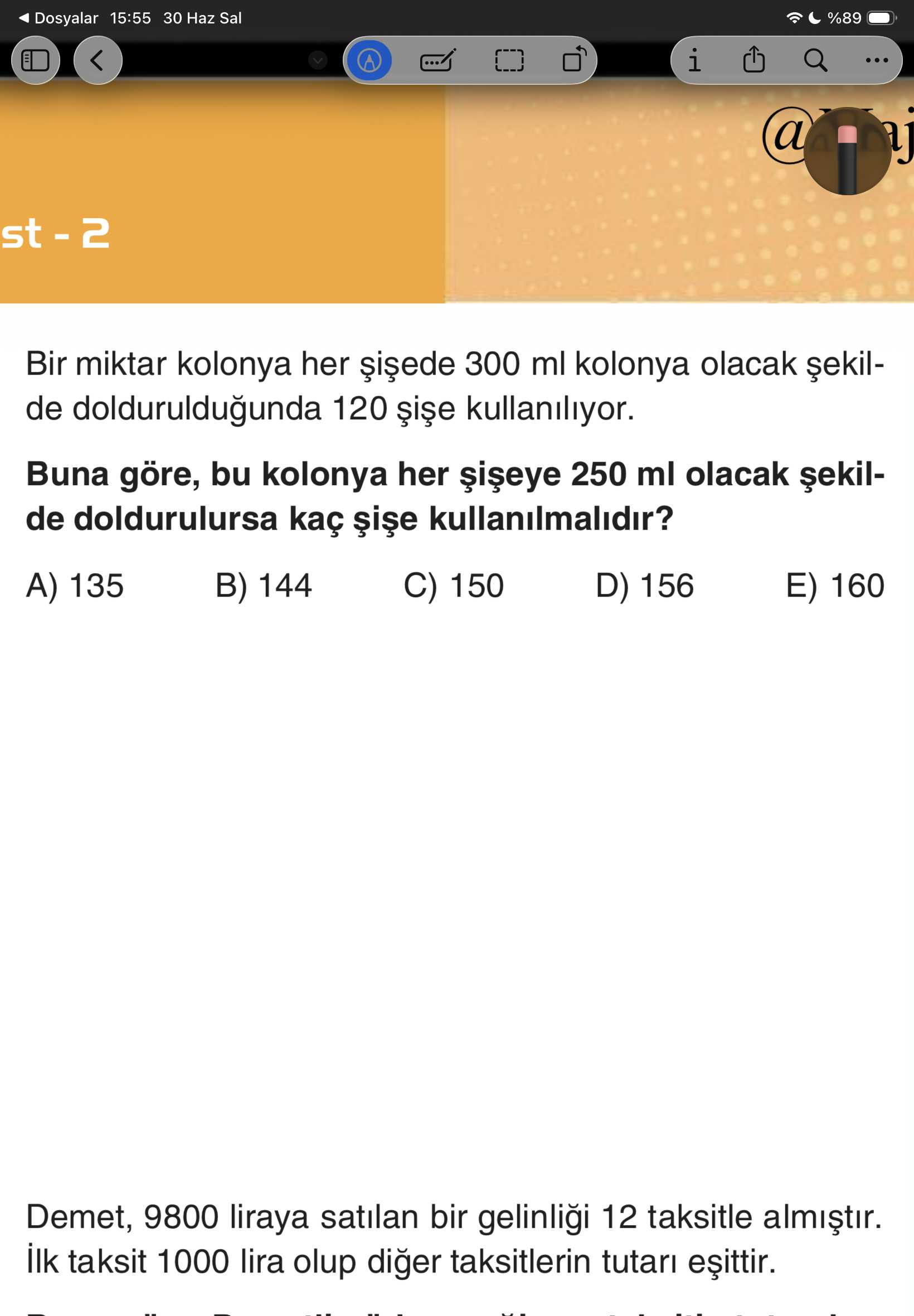 Bir miktar kolonya her şişede 300 ml kolonya olacak şekilde doldurulduğunda 120 şişe kullanılıyor