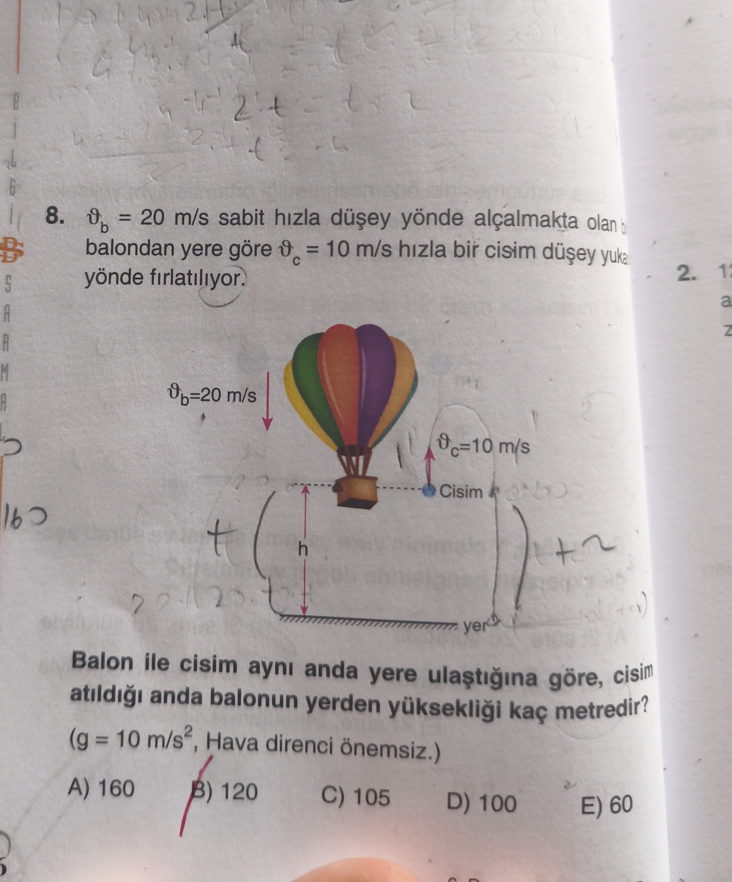 ϑ_b = 20 m/s sabit hızla düşey yönde alçalmakta olan balondan yere göre ϑ_c = 10 m/s hızla bir cisim