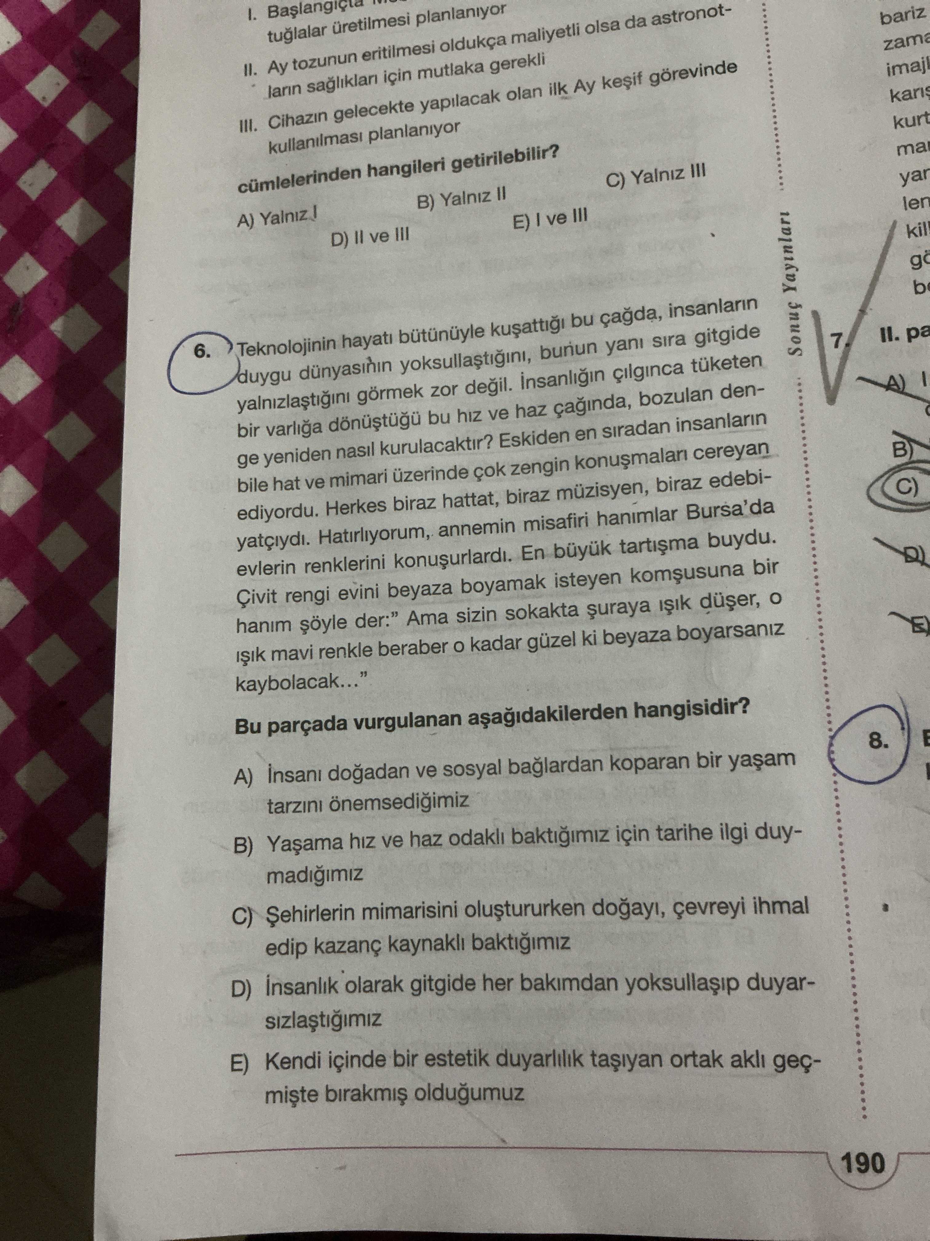 I. Başlangıçta insanoğlu, gereksinim duyduğu eşyaları ve tuğlaları üretilmesi planlanıyor II. Ay