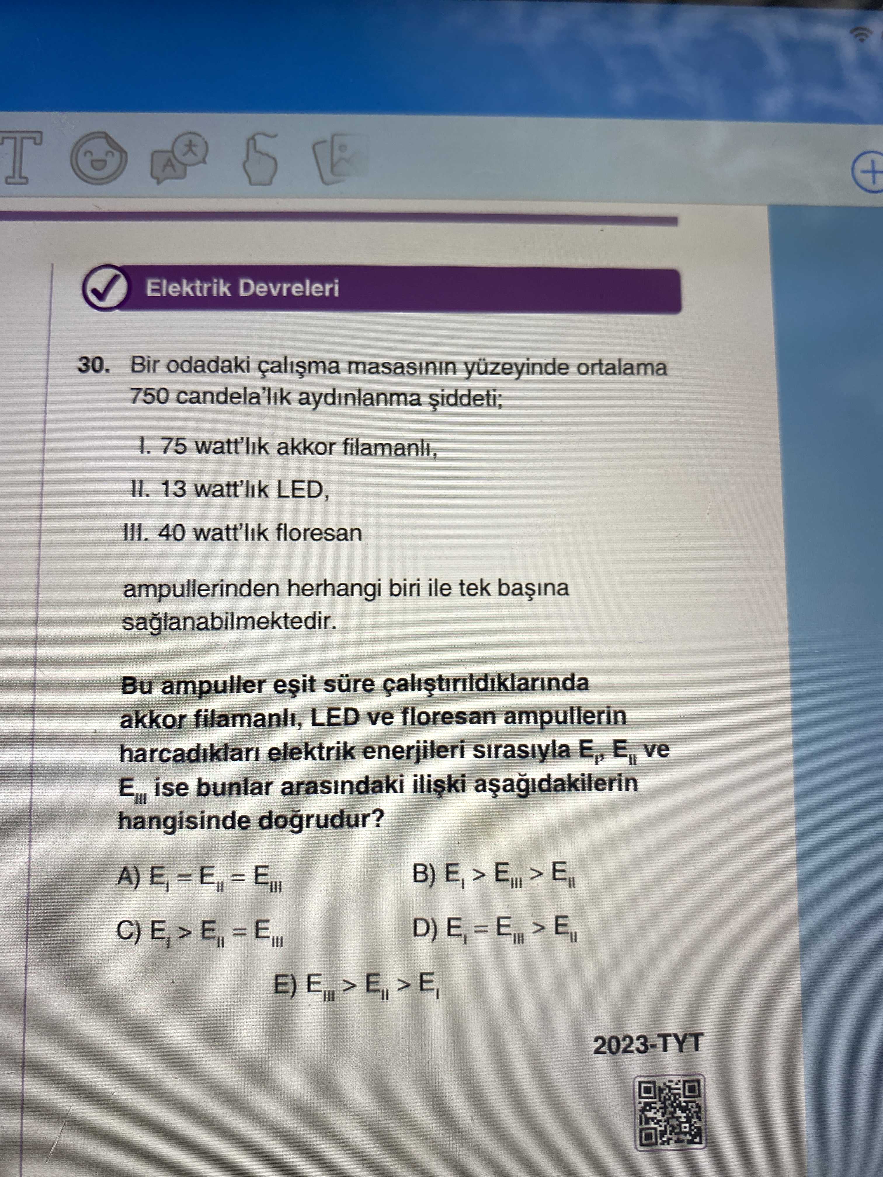 Bir odadaki çalışma masasının yüzeyinde ortalama 750 candela'lık aydınlanma şiddeti; I. 75 watt'lık