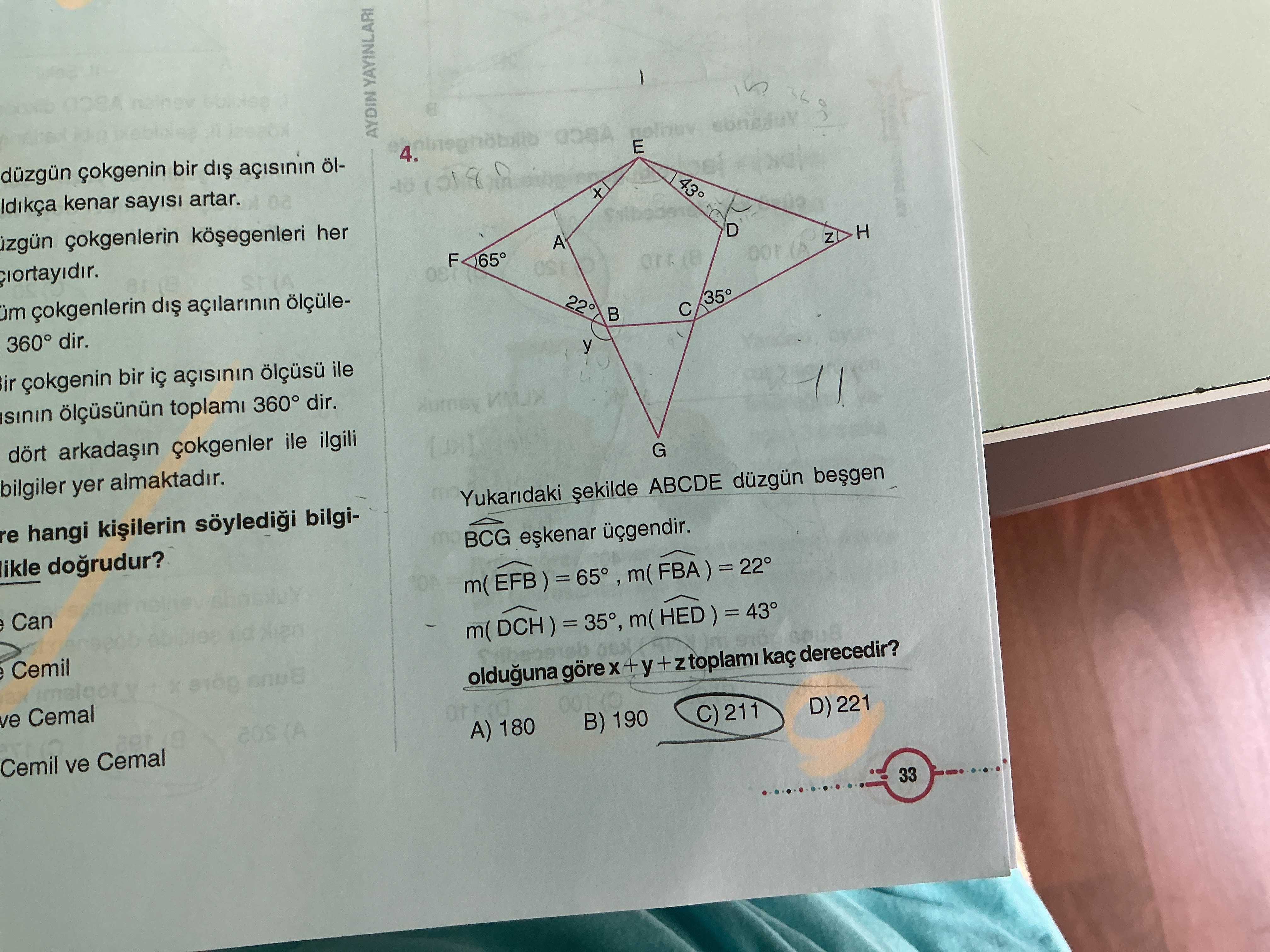 Yukarıdaki şekilde ABCDE düzgün beşgen BCG eşkenar üçgendir. m(EFB) = 65°, m(FBA) = 22° m(DCH) =