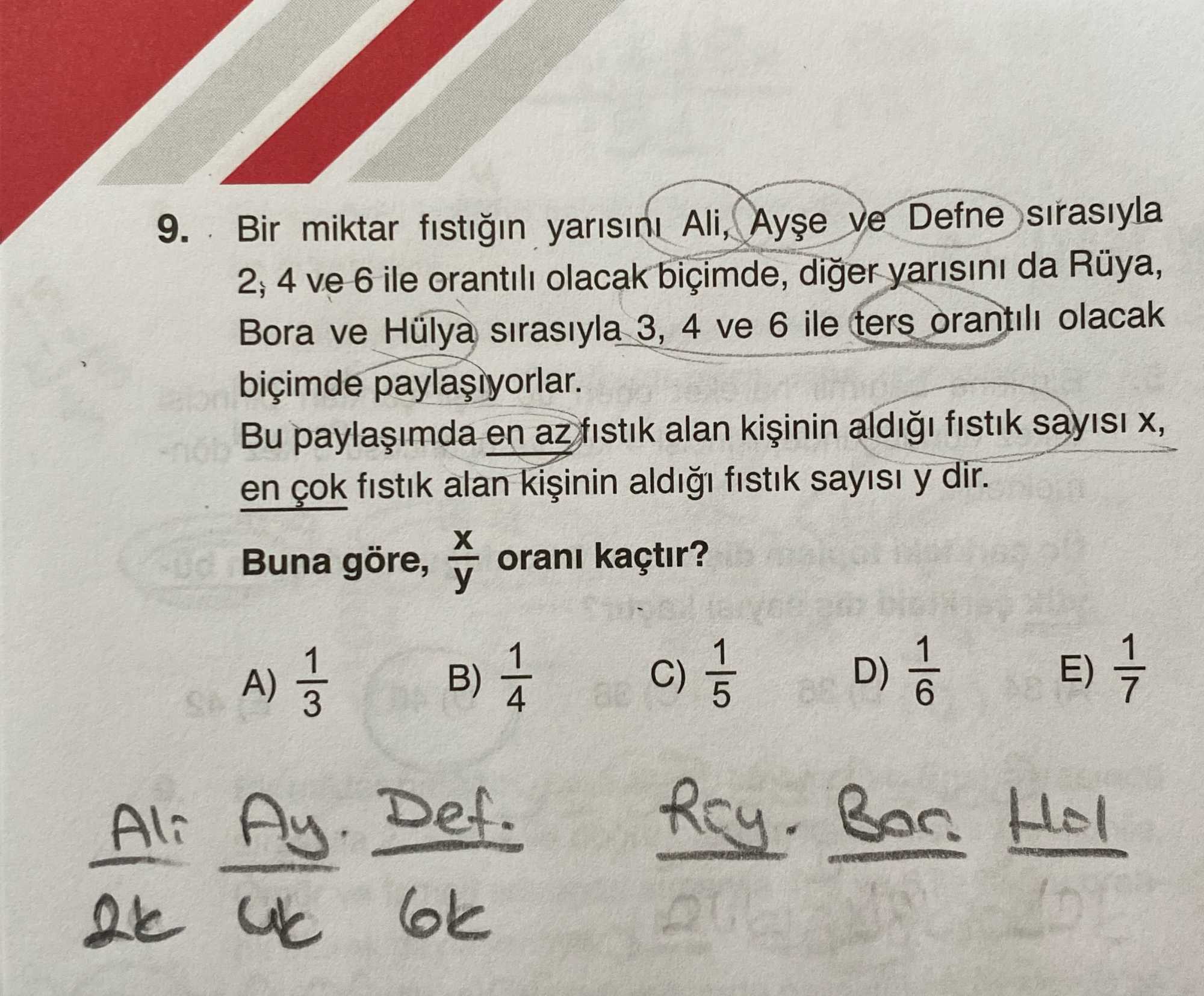Bir miktar fıstığın yarısını Ali, Ayşe ve Defne sırasıyla 2, 4 ve 6 ile orantılı olacak biçimde