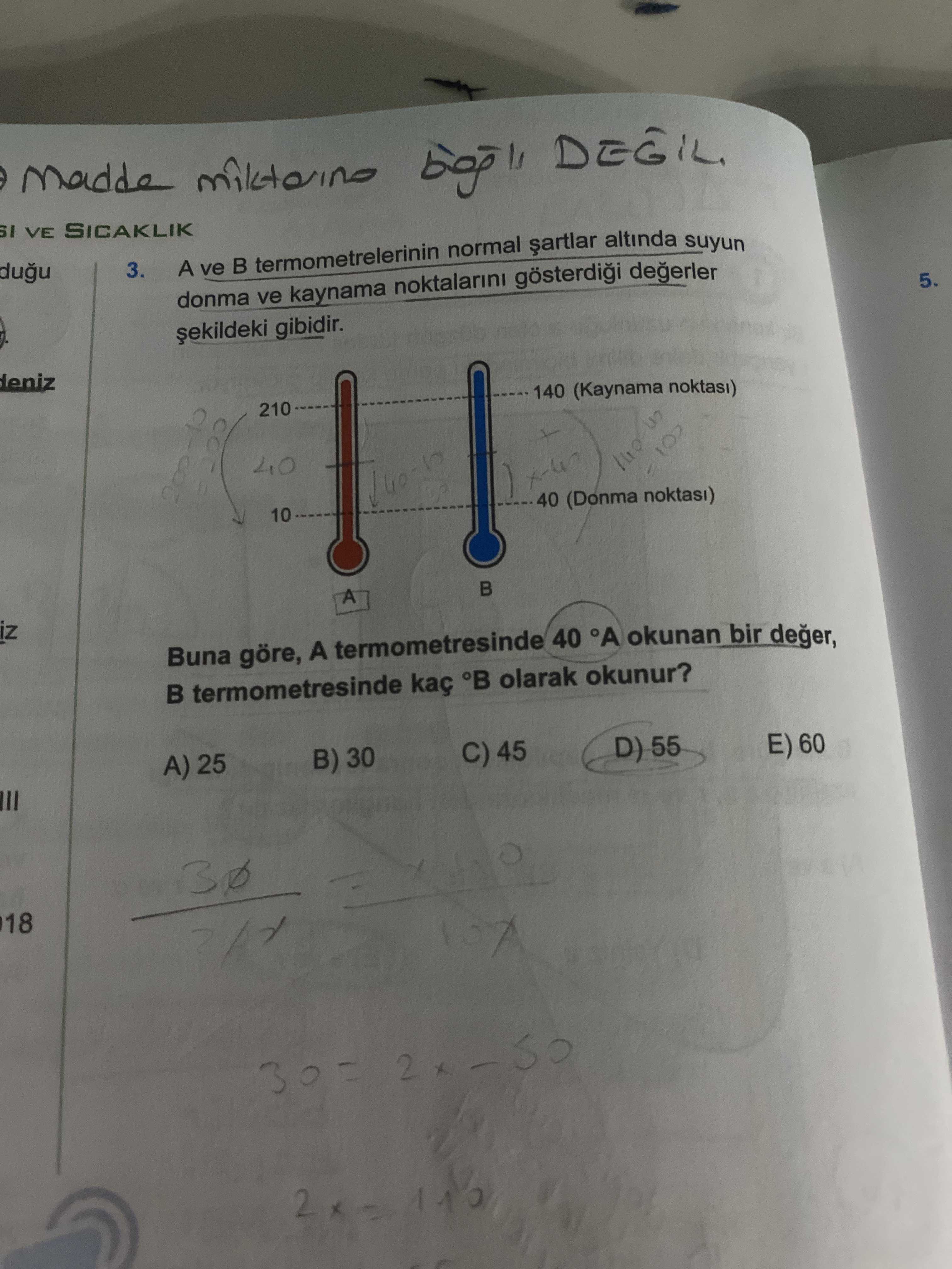 A ve B termometrelerinin normal şartlar altında suyun donma ve kaynama noktalarını gösterdiği