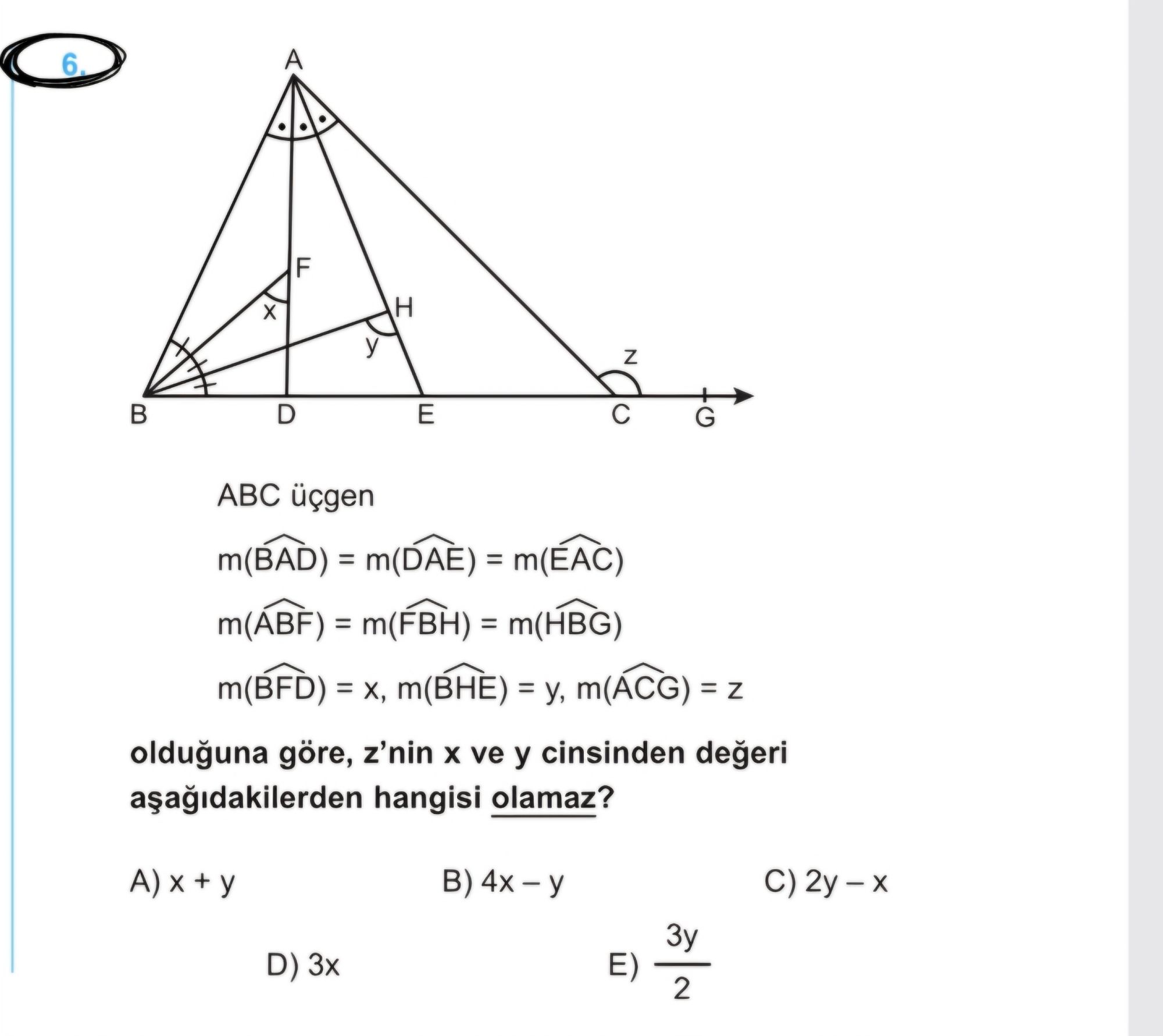 ABC üçgen m(B̂AD) = m(D̂AE) = m(ÊAC) m(ÂBF) = m(F̂BH) = m(ĤBG) m(B̂FD) = x, m(B̂HE) = y, m(ÂCG) = z