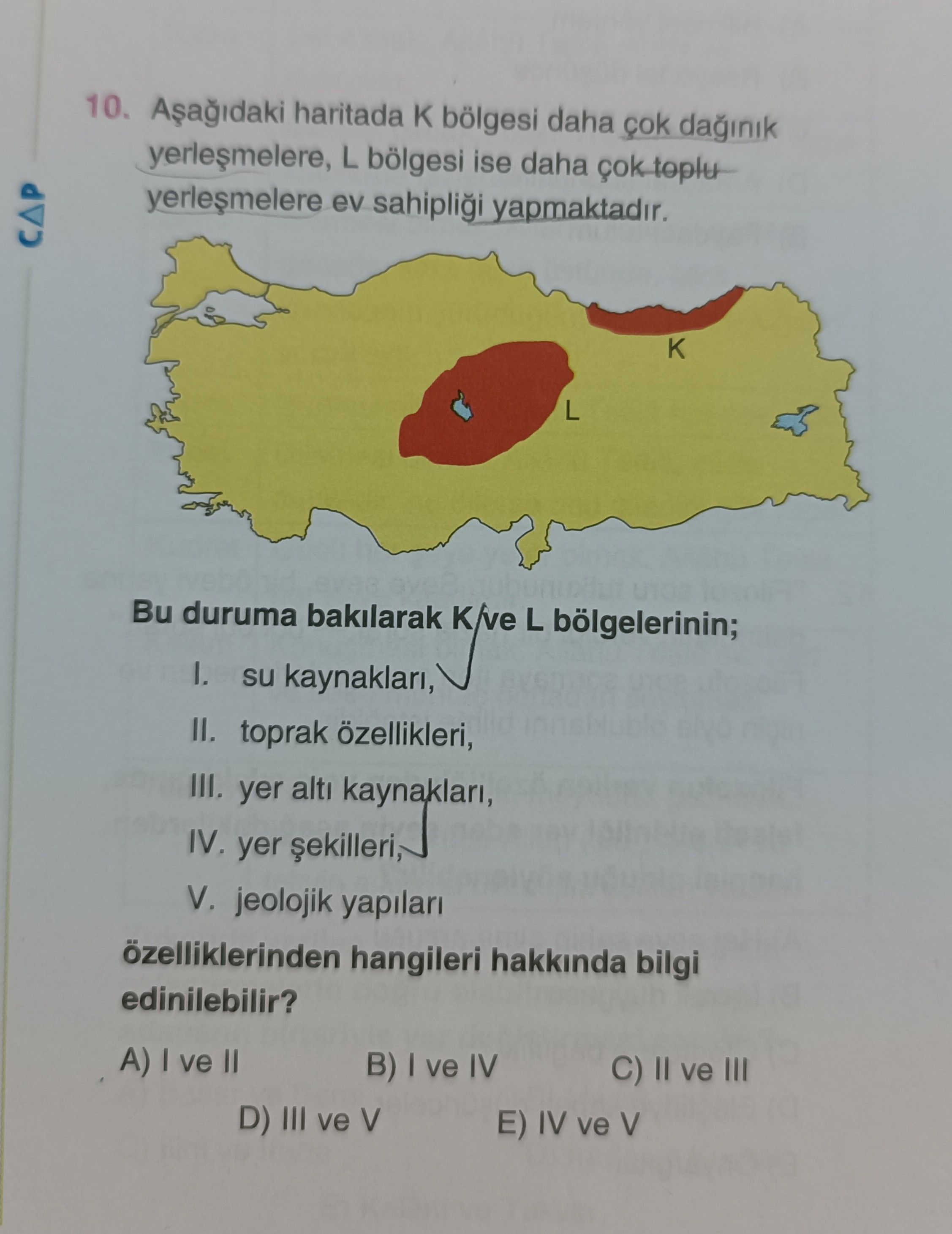 Aşağıdaki haritada K bölgesi daha çok dağınık yerleşmelere, L bölgesi ise daha çok toplu