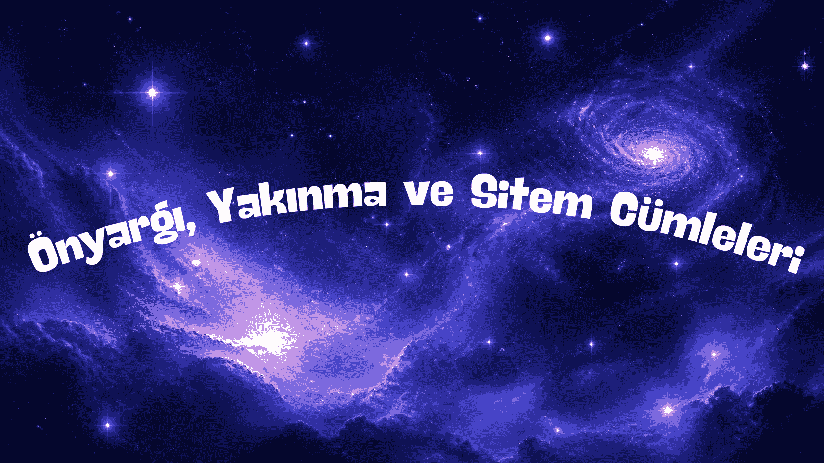 Önyargı, Yakınma ve Sitem Cümleleri: Özellikleri ve Farkları