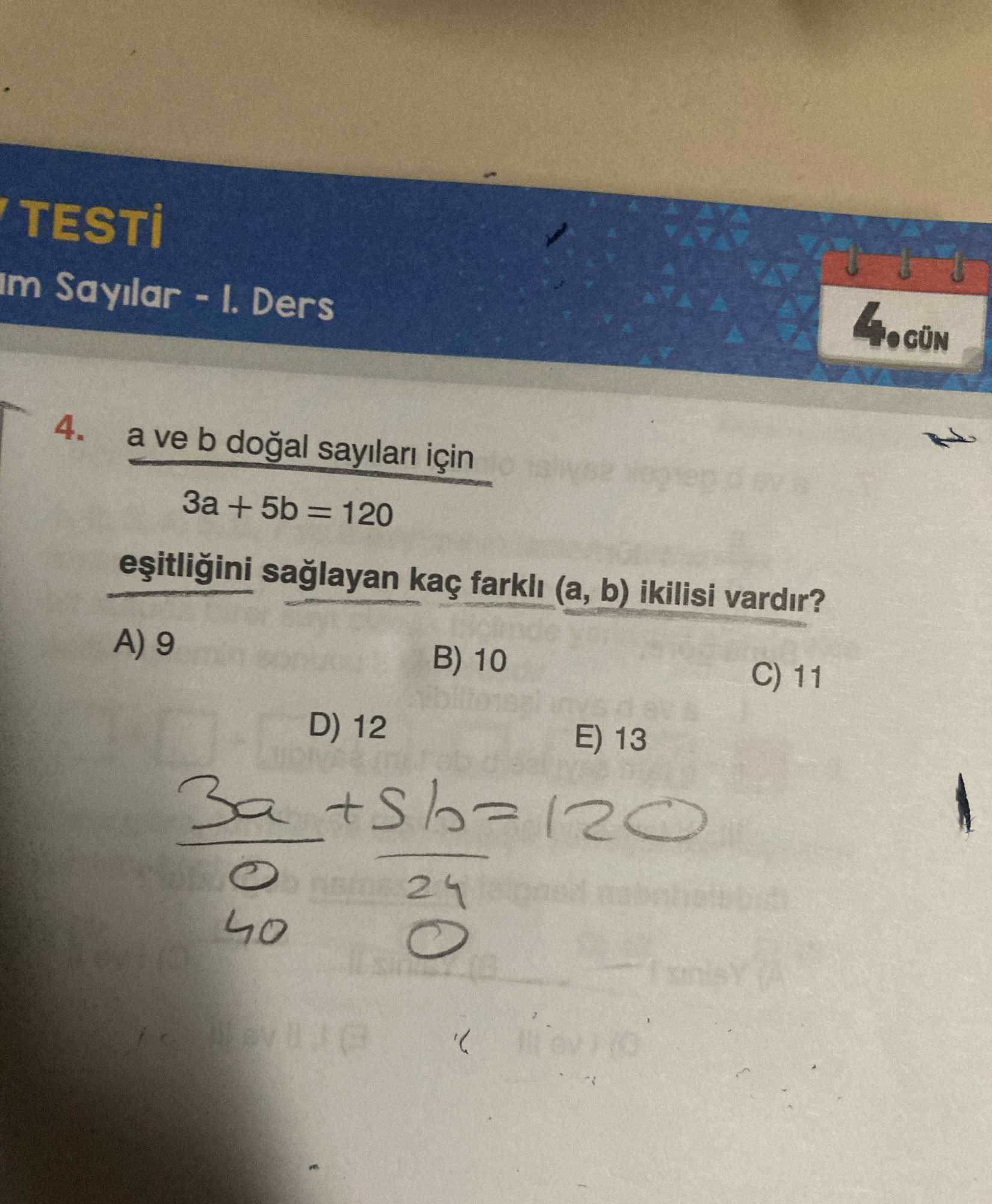 a ve b doğal sayıları için 3a + 5b = 120 eşitliğini sağlayan kaç farklı (a, b) ikilisi vardır?