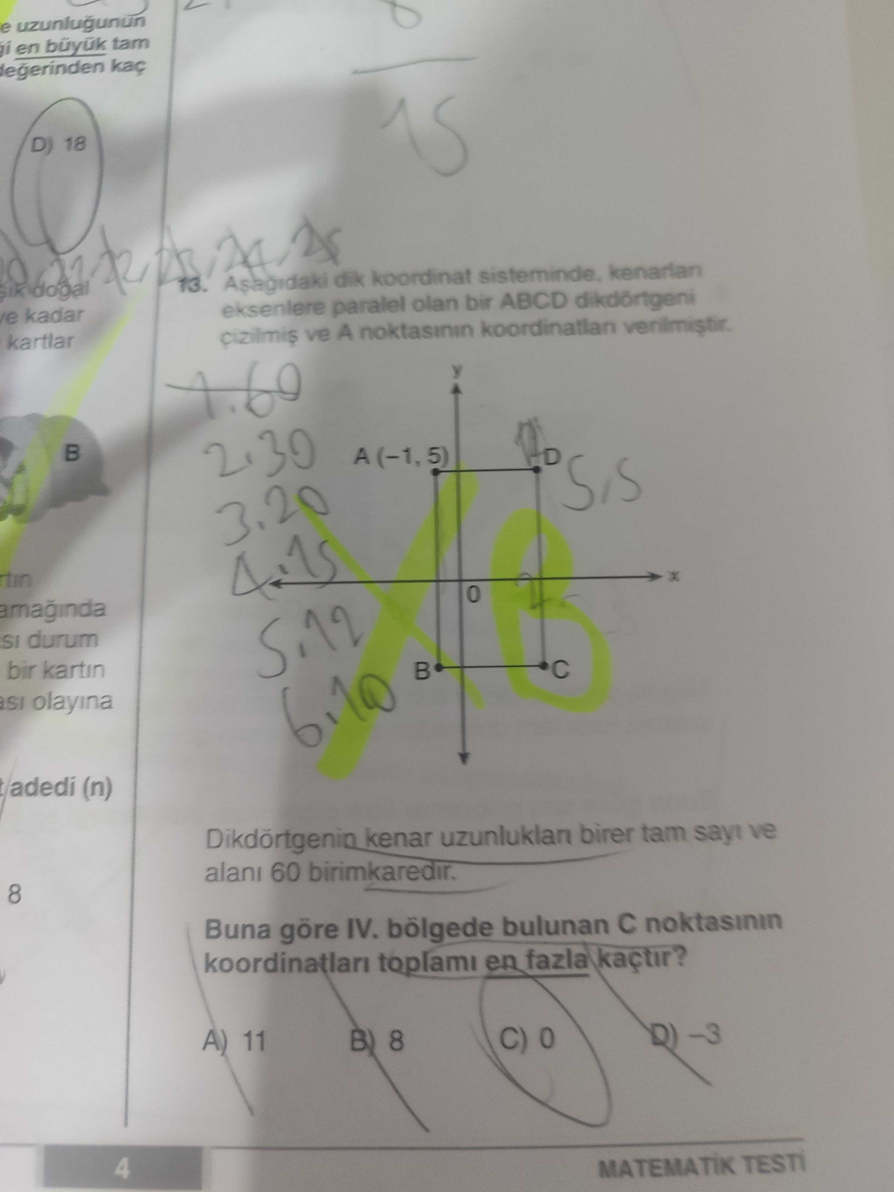 Aşağıdaki dik koordinat sisteminde, kenarları eksenlere paralel olan bir ABCD dikdörtgeni çizilmiş