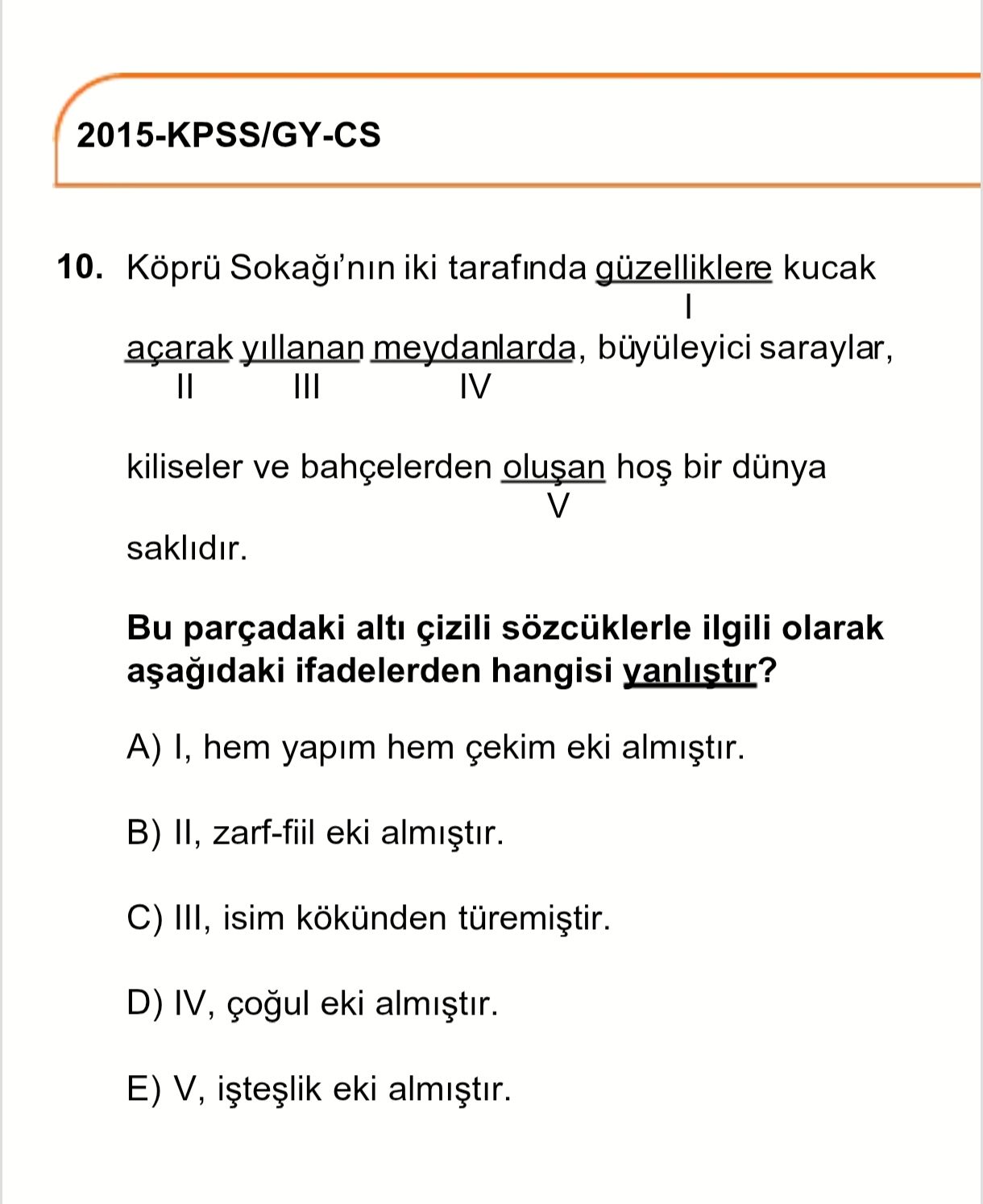 Köprü Sokağı'nın iki tarafında güzelliklere kucak I açarak yıllanan meydanlarda, büyüleyici