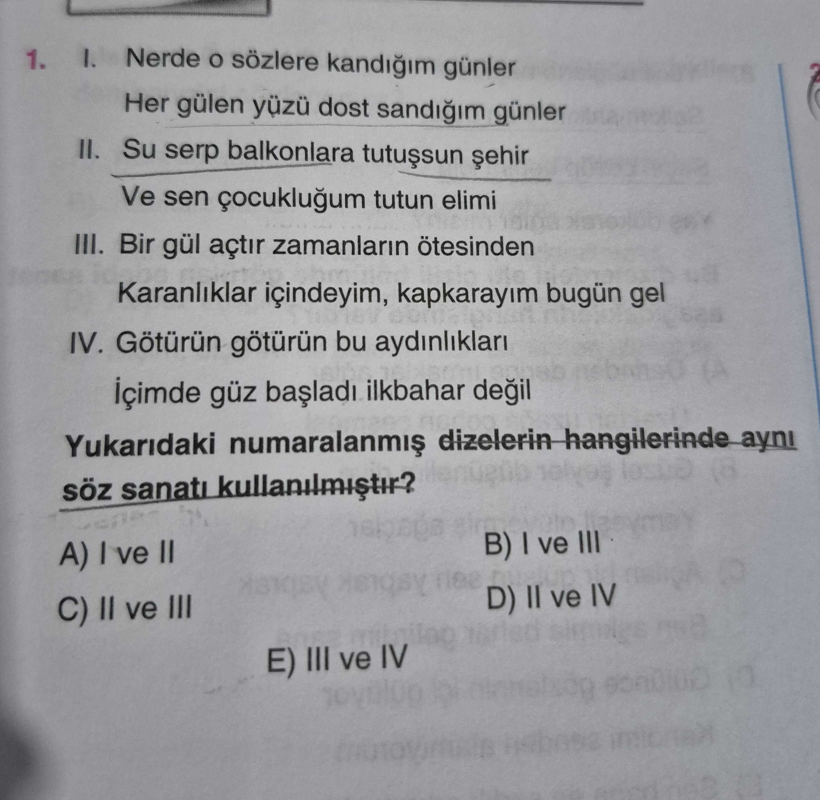 I. Nerde o sözlere kandığım günler Her gülen yüzü dost sandığım günler II. Su serp balkonlara
