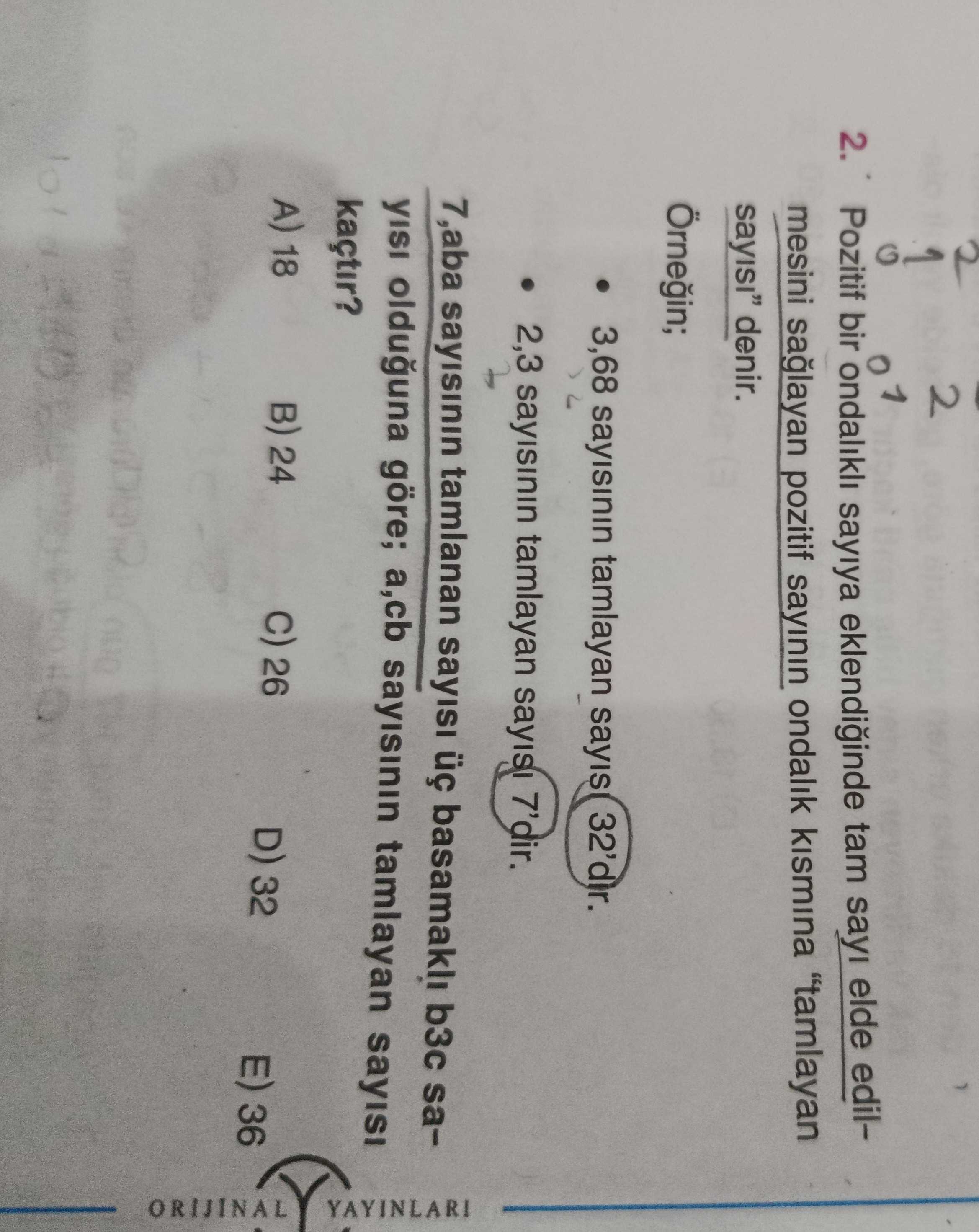 Pozitif bir ondalıklı sayıya eklendiğinde tam sayı elde edilmesini sağlayan pozitif sayının ondalık