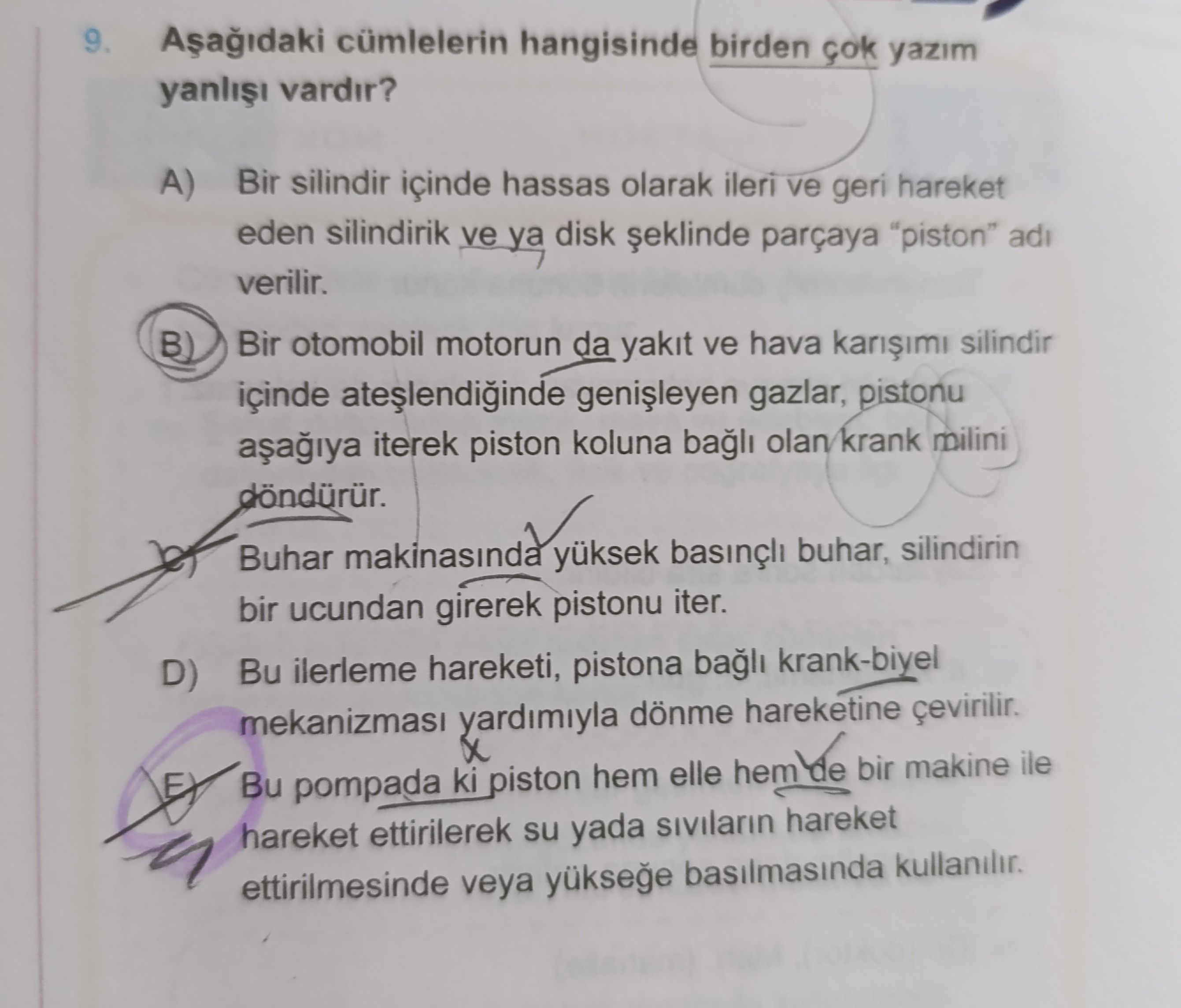 Aşağıdaki cümlelerin hangisinde birden çok yazım yanlışı vardır?