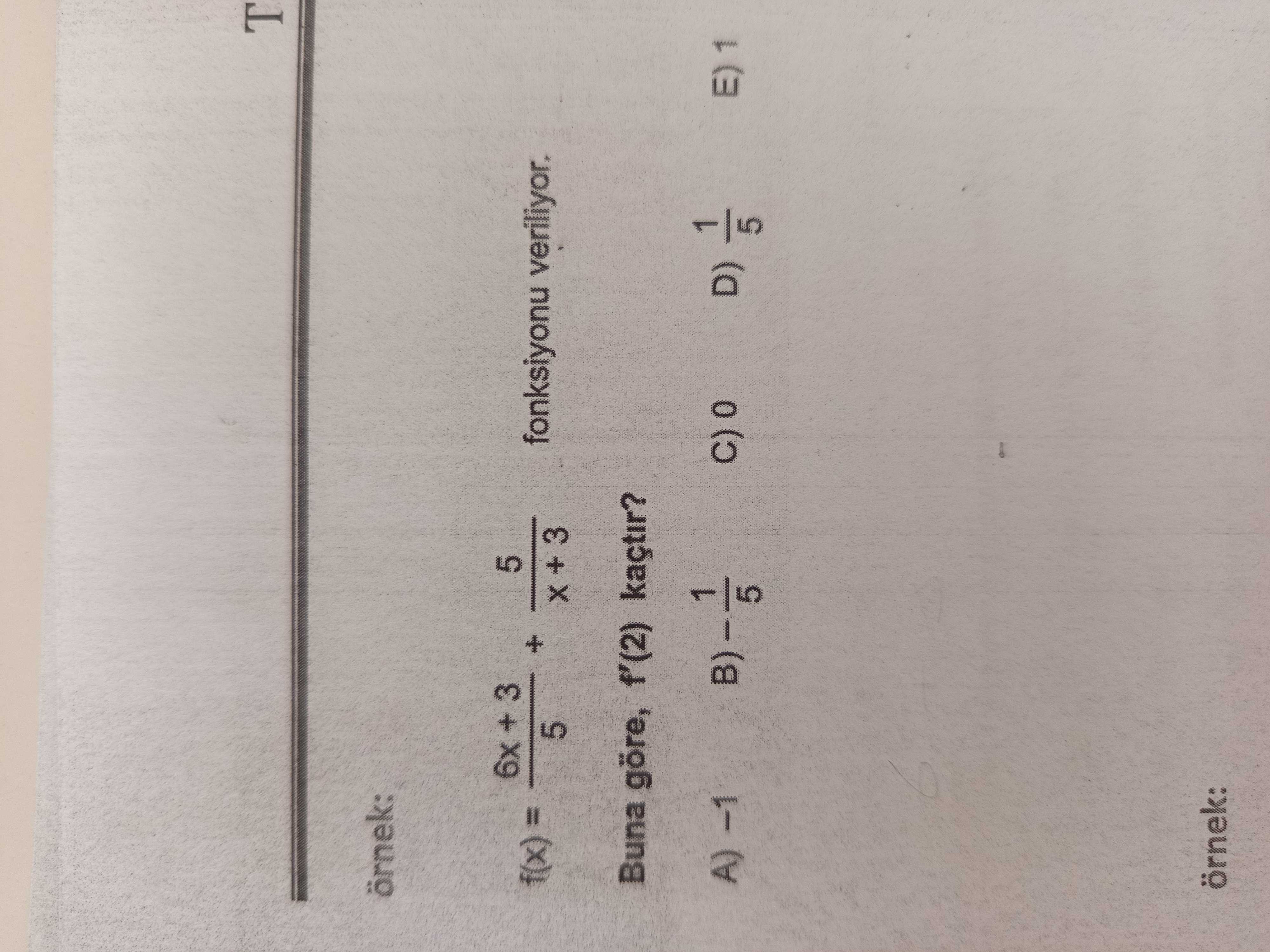 f(x) = (6x + 3)/5 + 5/(x + 3) fonksiyonu veriliyor. Buna göre, f'(2) kaçtır?