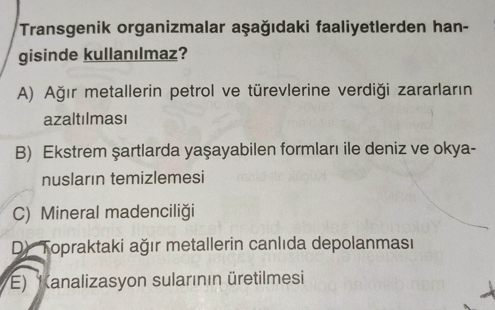 Transgenik organizmalar aşağıdaki faaliyetlerden hangisinde kullanılmaz?