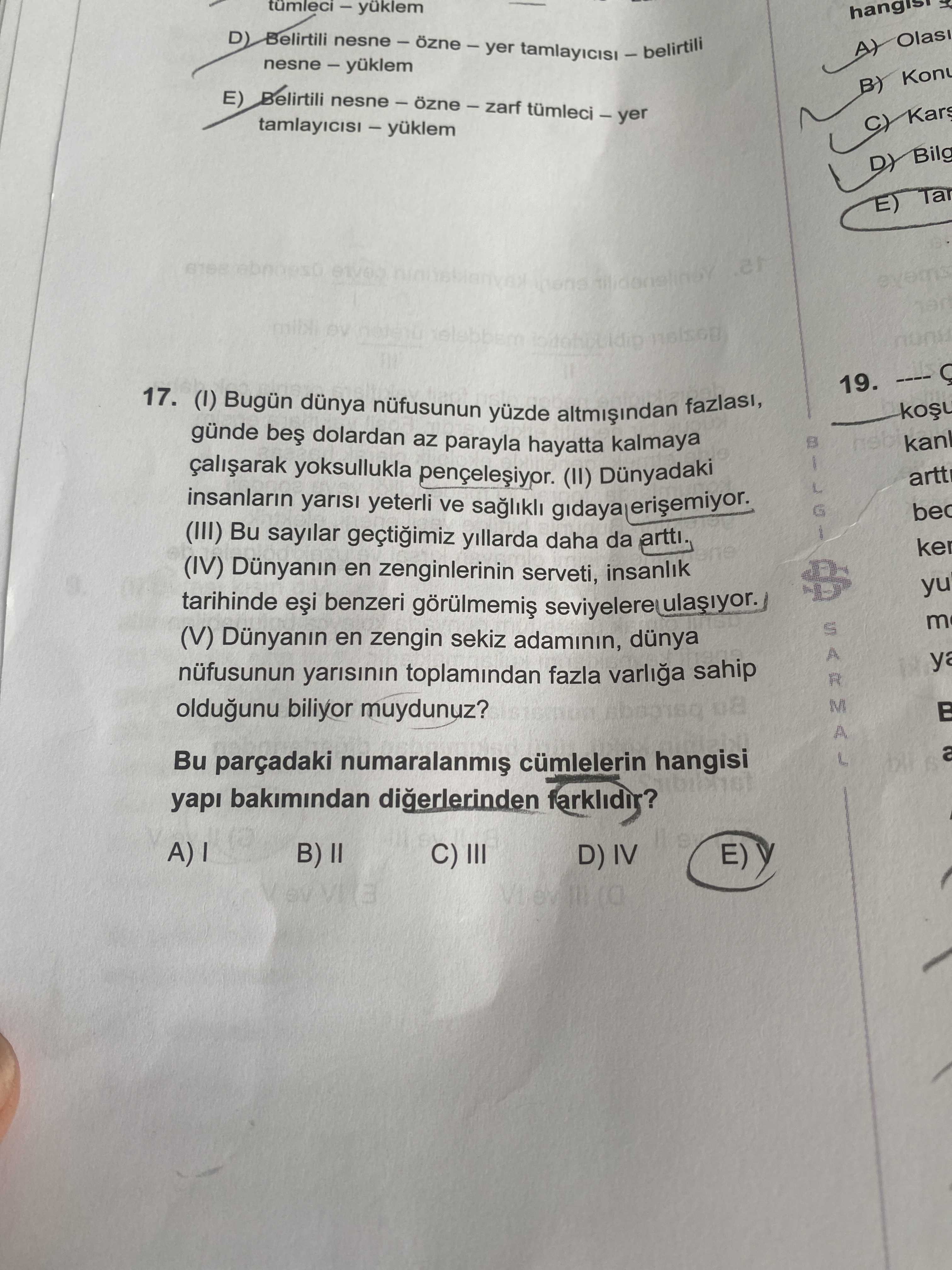 (I) Bugün dünya nüfusunun yüzde altmışından fazlası, günde beş dolardan az parayla hayatta kalmaya