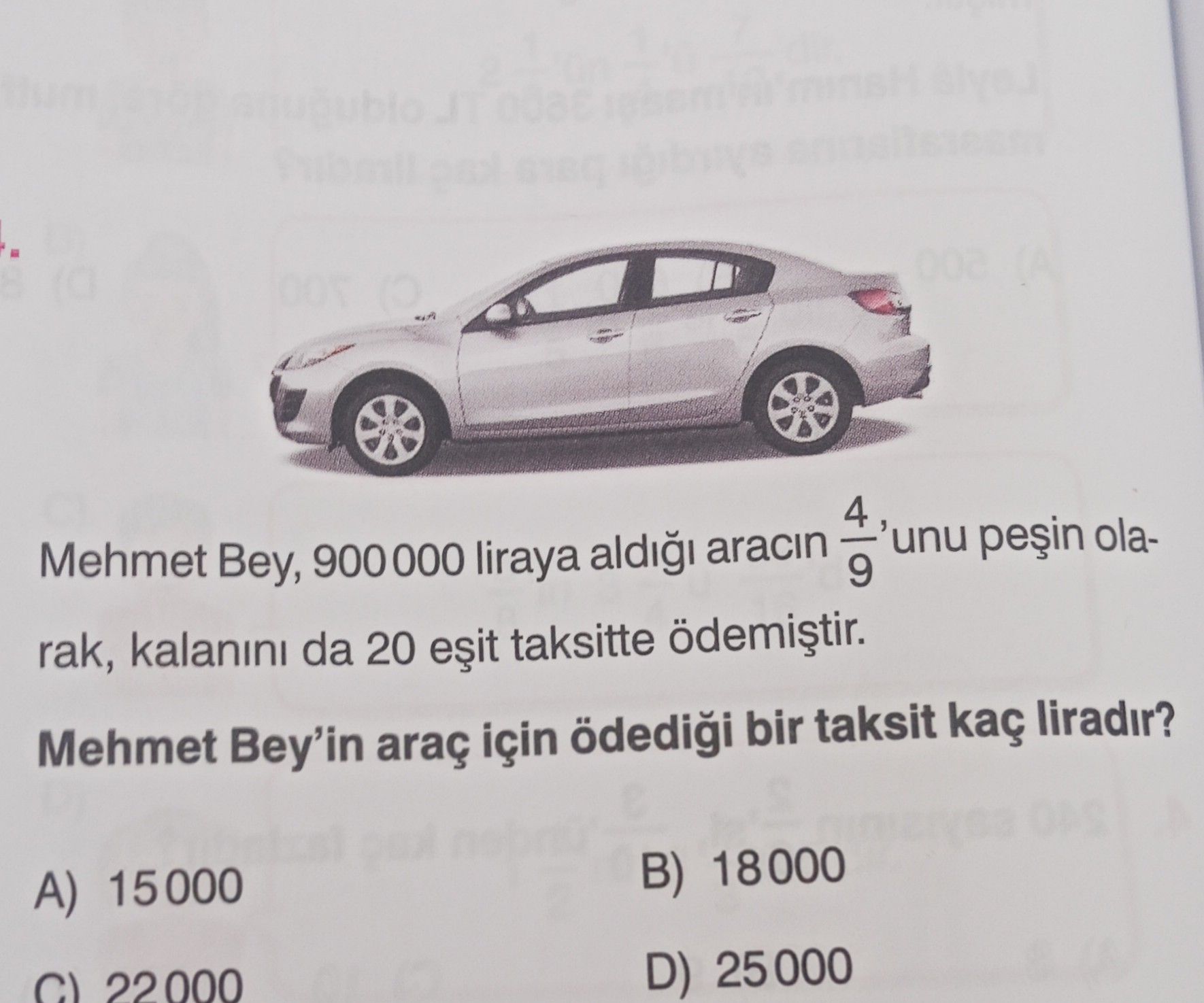 Mehmet Bey, 900 000 liraya aldığı aracın 4/9'unu peşin olarak, kalanını da 20 eşit taksitte