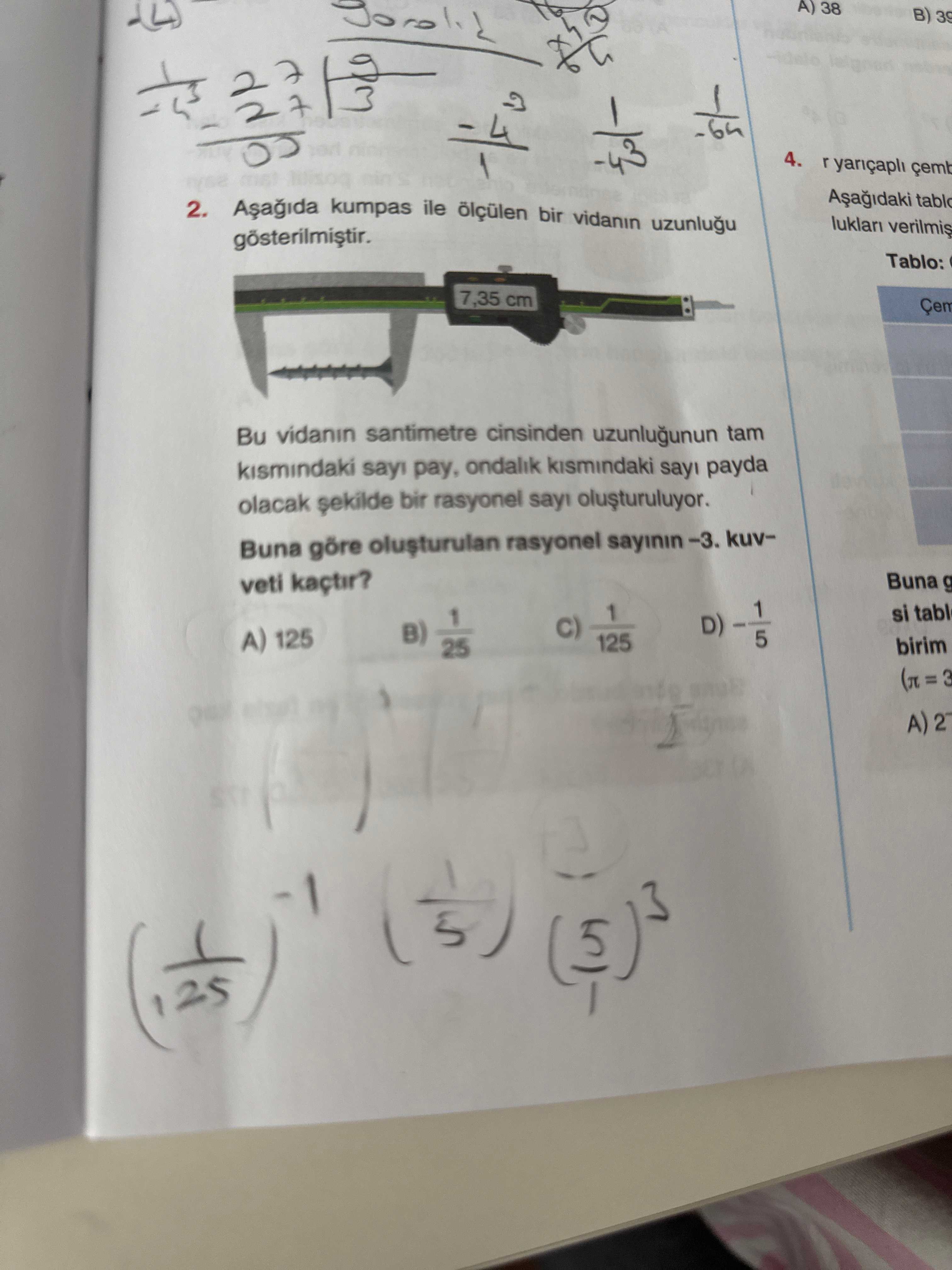 Aşağıda kumpas ile ölçülen bir vidanın uzunluğu gösterilmiştir. Bu vidanın santimetre cinsinden