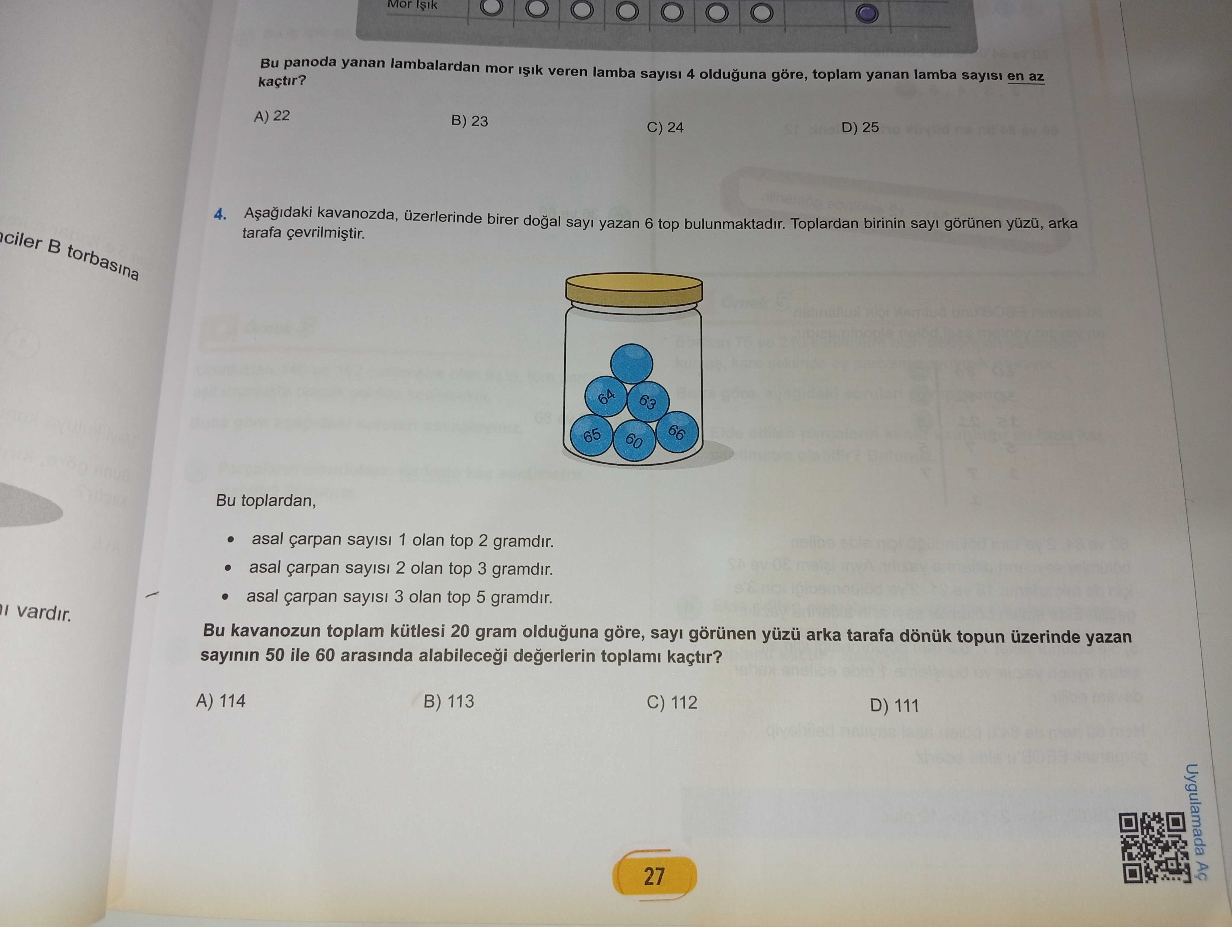 Aşağıdaki kavanozda, üzerlerinde birer doğal sayı yazan 6 top bulunmaktadır. Toplardan birinin sayı