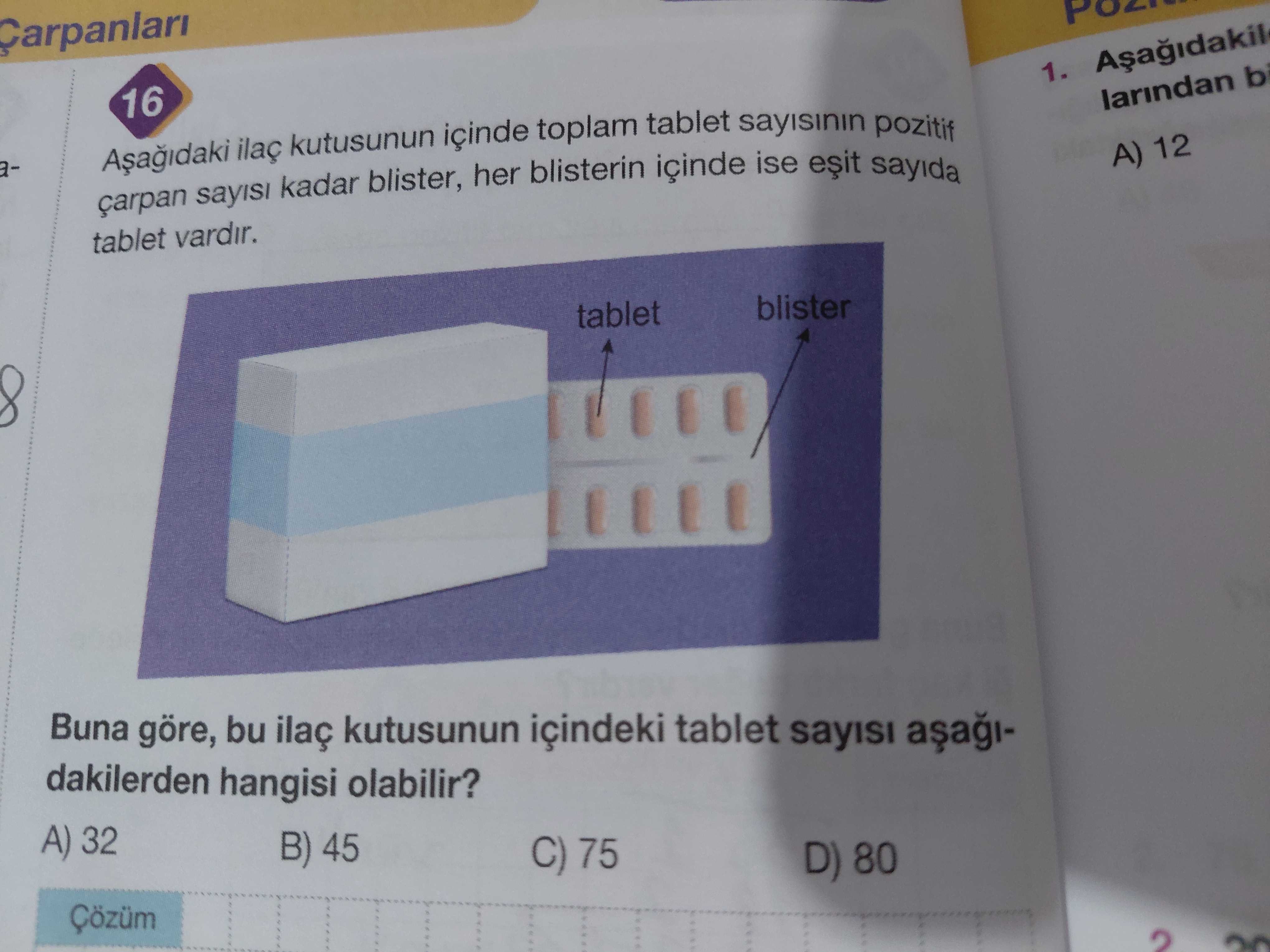 Aşağıdaki ilaç kutusunun içinde toplam tablet sayısının pozitif çarpan sayısı kadar blister, her