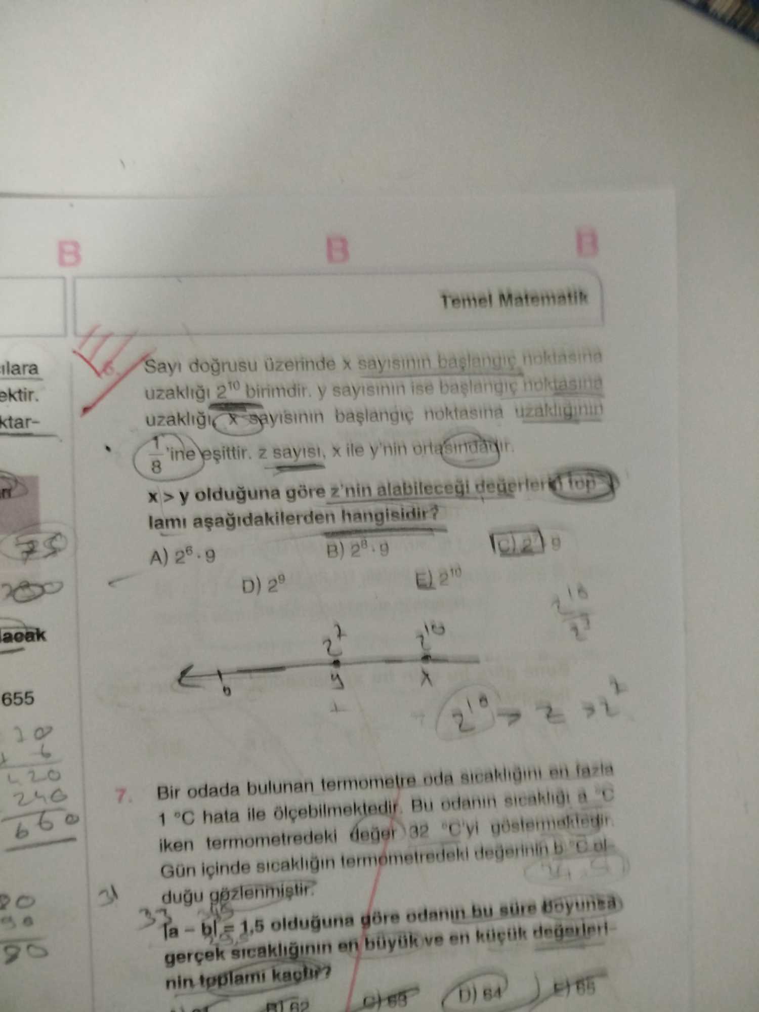 Sayı doğrusu üzerinde x sayısının başlangıç noktasına uzaklığı 2¹⁰ birimdir. y sayısının ise