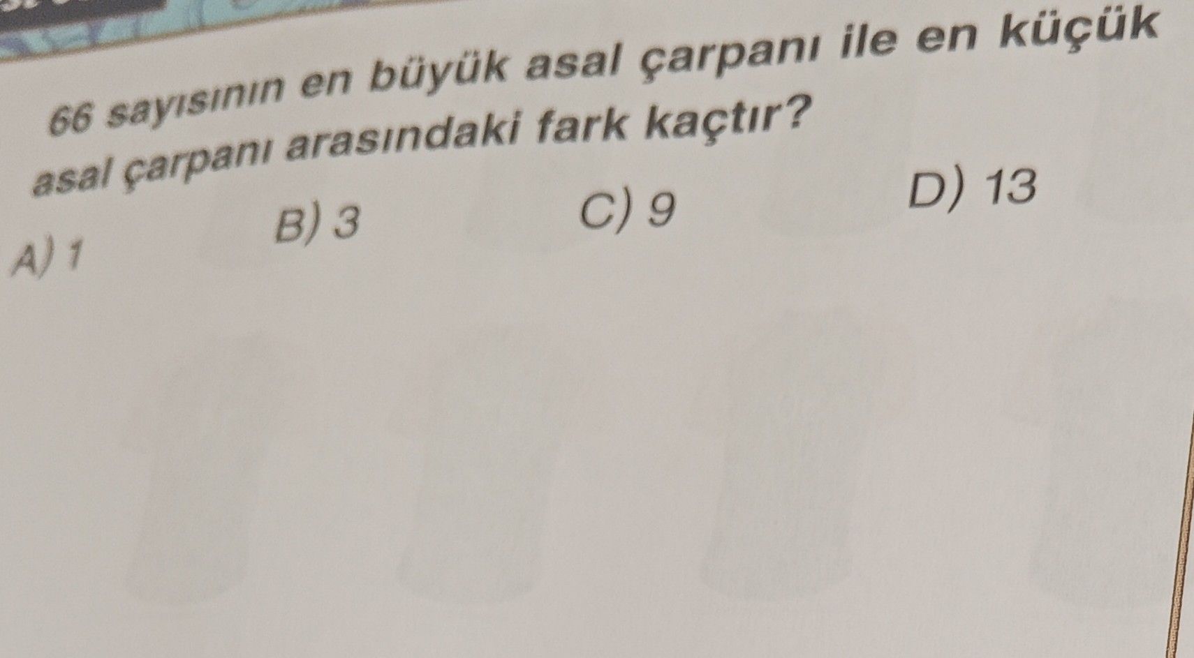 66 sayısının en büyük asal çarpanı ile en küçük asal çarpanı arasındaki fark kaçtır?