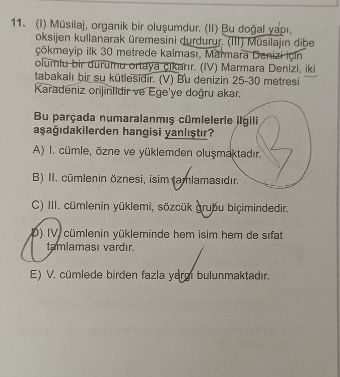 (I) Müsilaj, organik bir oluşumdur. (II) Bu doğal yapı, oksijen kullanarak üremesini durdurur. (III)