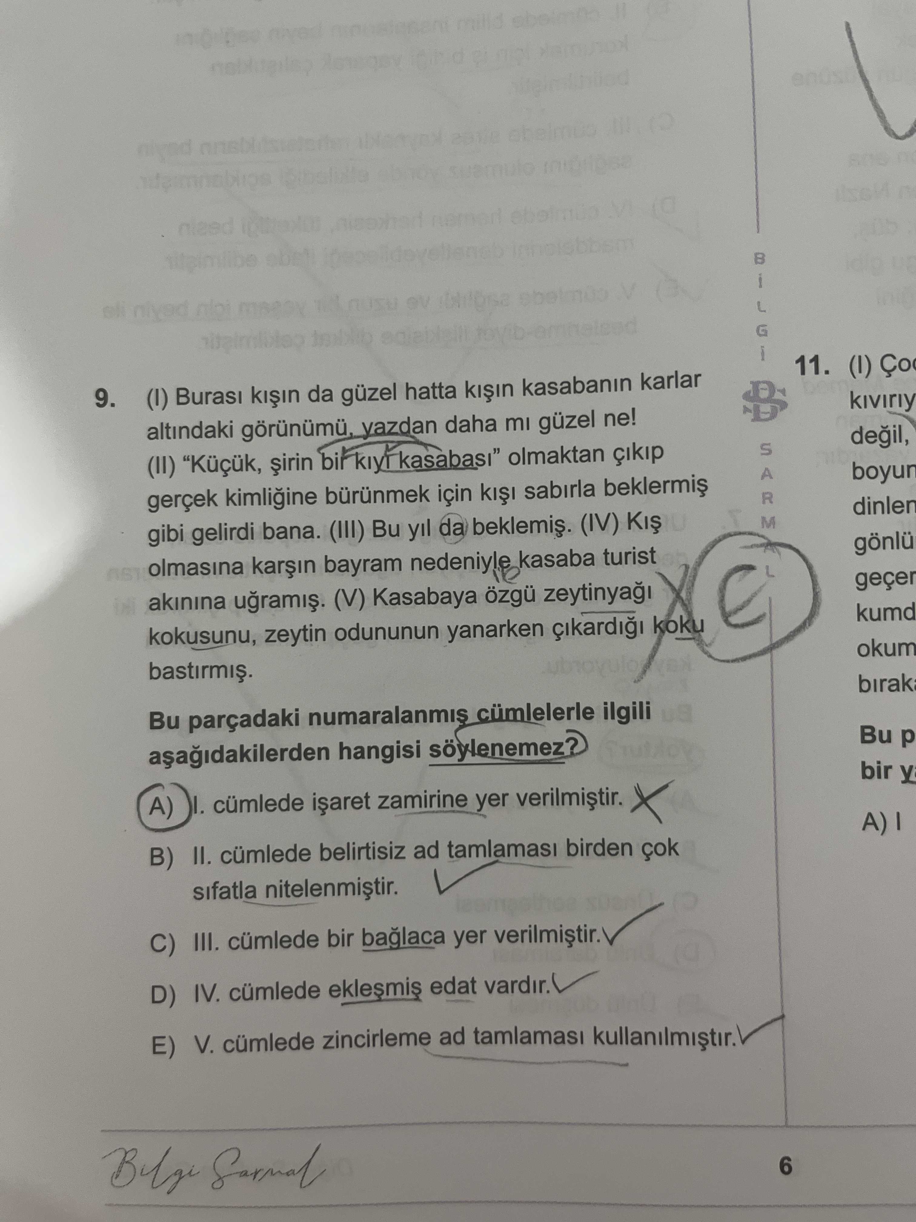 (I) Burası kışın da güzel hatta kışın kasabanın karlar altındaki görünümü, yazdan daha mı güzel ne!