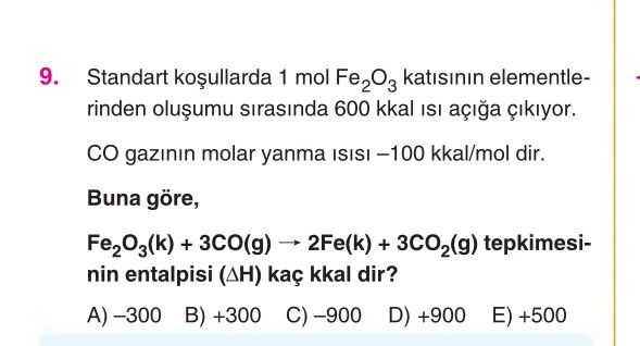Standart koşullarda 1 mol Fe₂O₃ katısının elementlerinden oluşumu sırasında 600 kkal ısı açığa