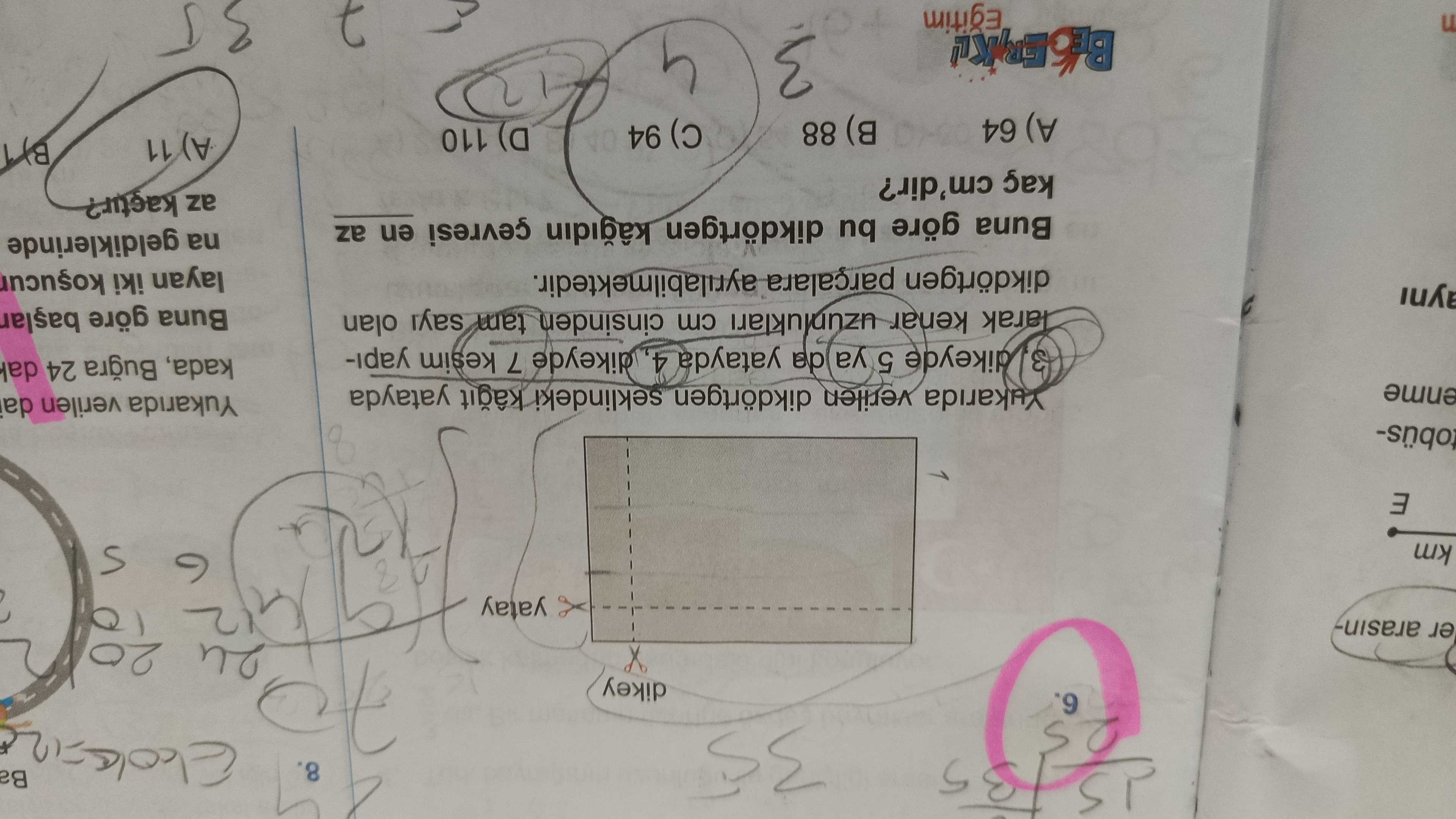 Yukarıda verilen dikdörtgen şeklindeki kağıt yatayda 3, dikeyde 5 ya da yatayda 4, dikeyde 7 kesim