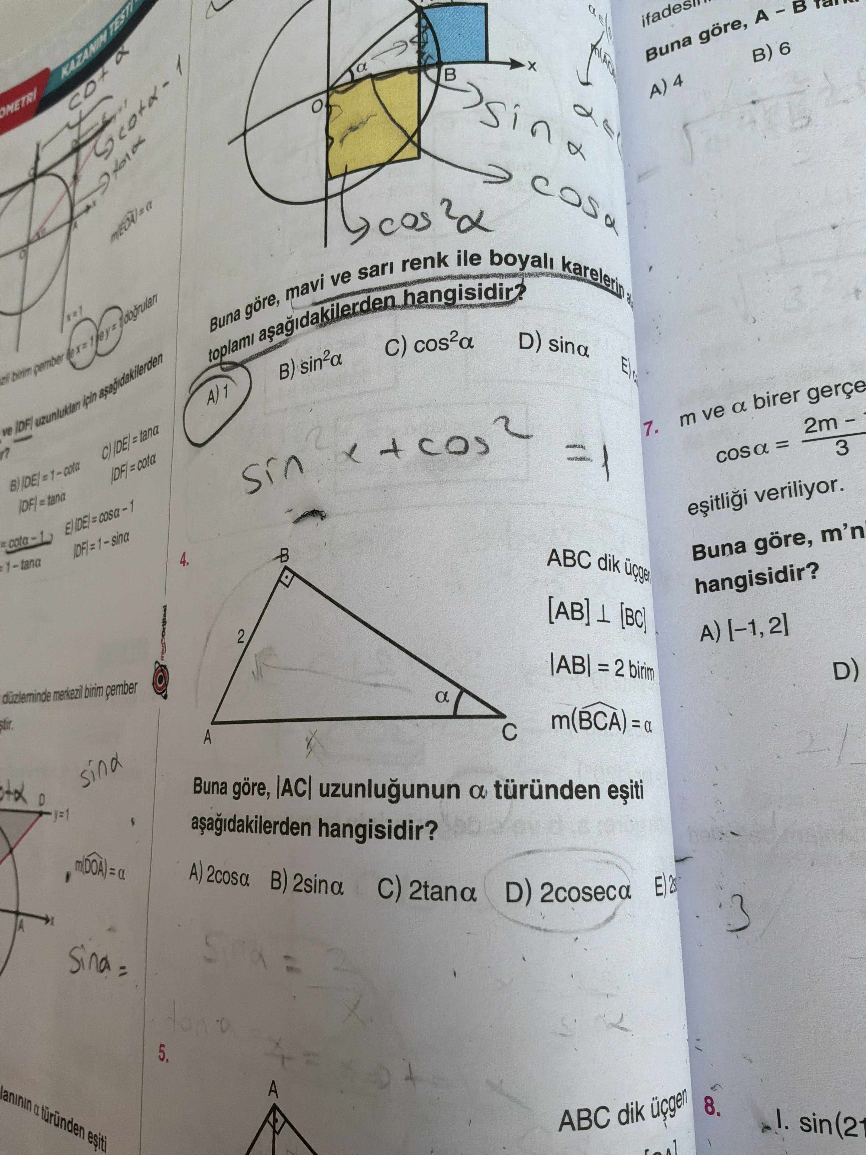 ABC dik üçge... [AB] ⊥ [BC] |AB| = 2 birim m(B̂CA) = α Buna göre, |AC| uzunluğunun α türünden eşiti