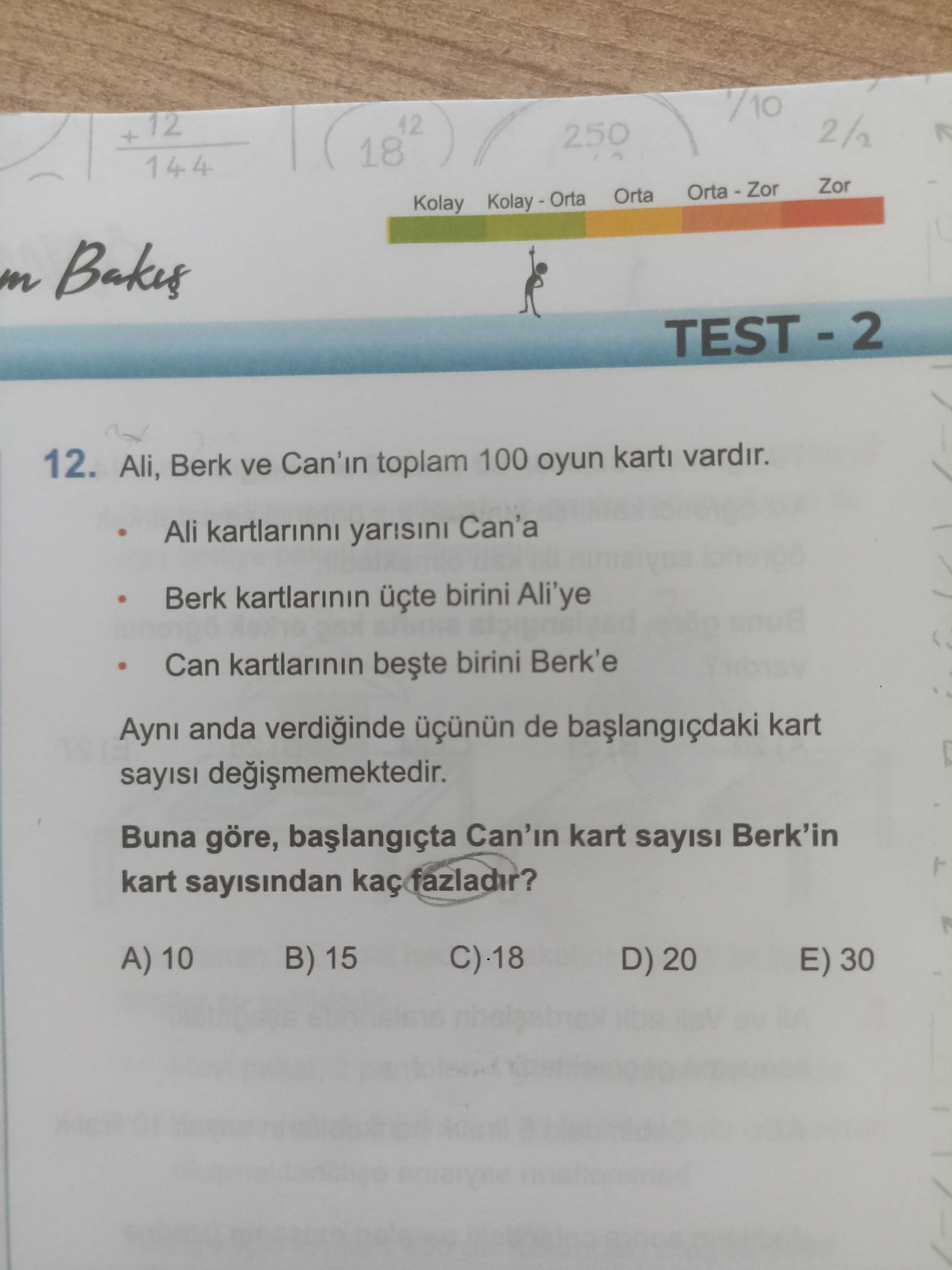 Ali, Berk ve Can'ın toplam 100 oyun kartı vardır. • Ali kartlarınnı yarısını Can'a • Berk
