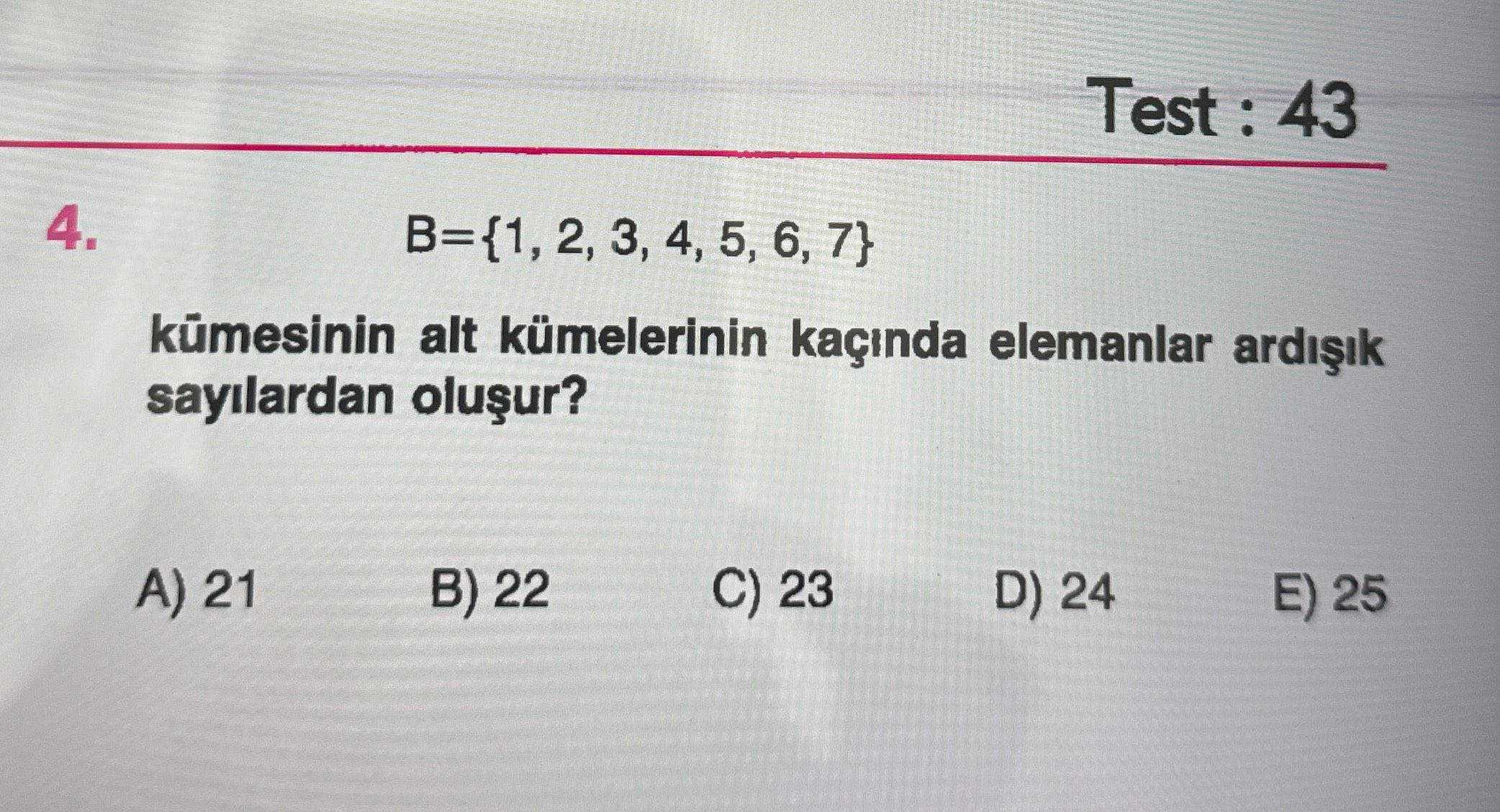 B={1, 2, 3, 4, 5, 6, 7} kümesinin alt kümelerinin kaçında elemanlar ardışık sayılardan oluşur?