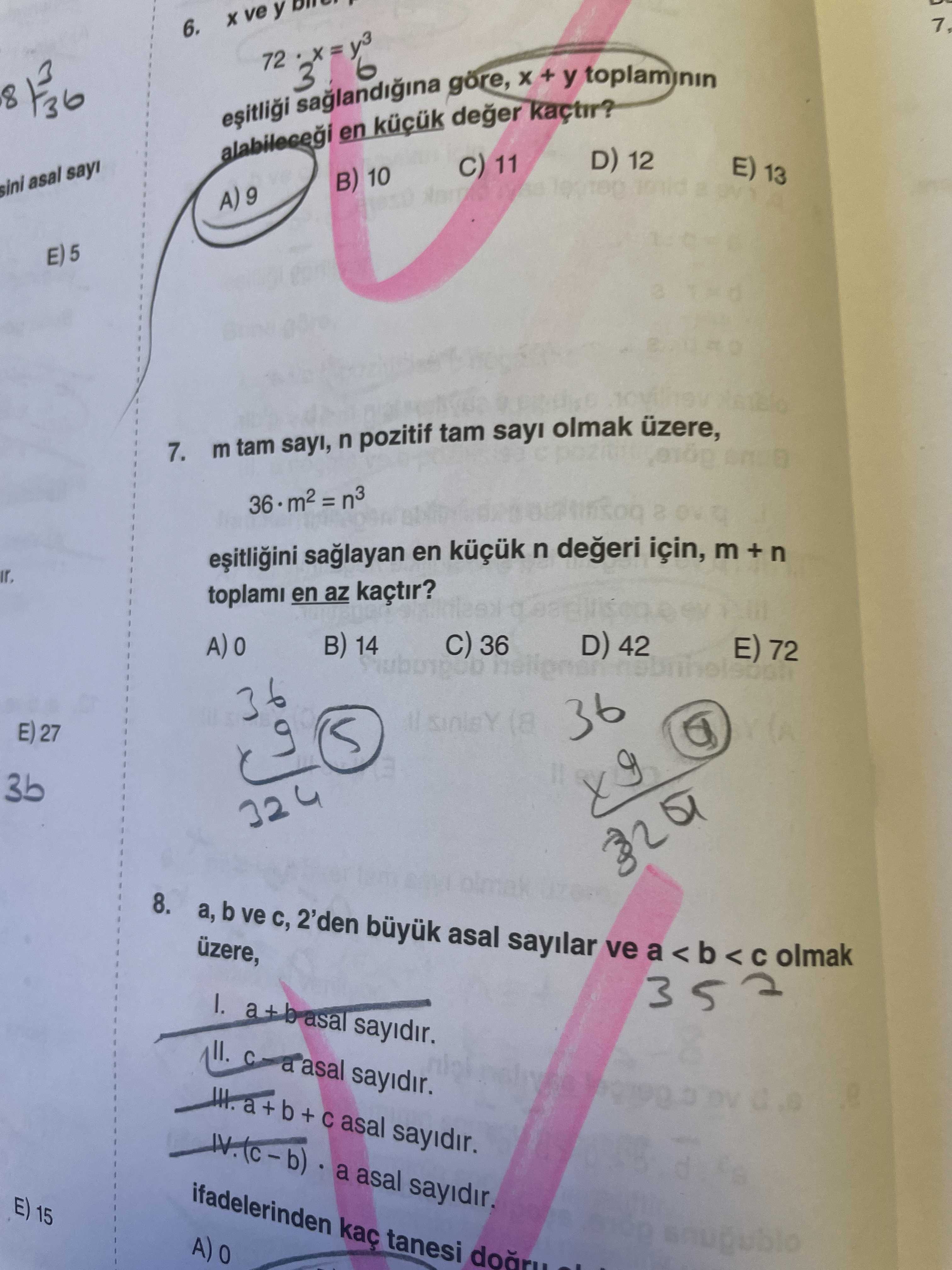 Ve 7, 6. 72 3 saglandigina 6 + y en deger kaçtir. D) 12 E) 13 10 sini asal sayi 11 A) E) 5 7. m tam sayi, n pozitif tam sayi olmak üzere, n3 en n degeri için, m + n toplami en az kaçtir. 36 14 D) 42 A)O 72 36 E) 27 3b 8. b ve 2'den asal sayilar ve a olmak üzere, 35 a b asal sayidir. II. a asal sayidir. DV a b + C asal sayidir. a asal d ifadelerinden kaç tanesi E) 15 ve 7, 6. a asal d ifadelerinden kaç tanesi E) 15. ?? Model.Question.title